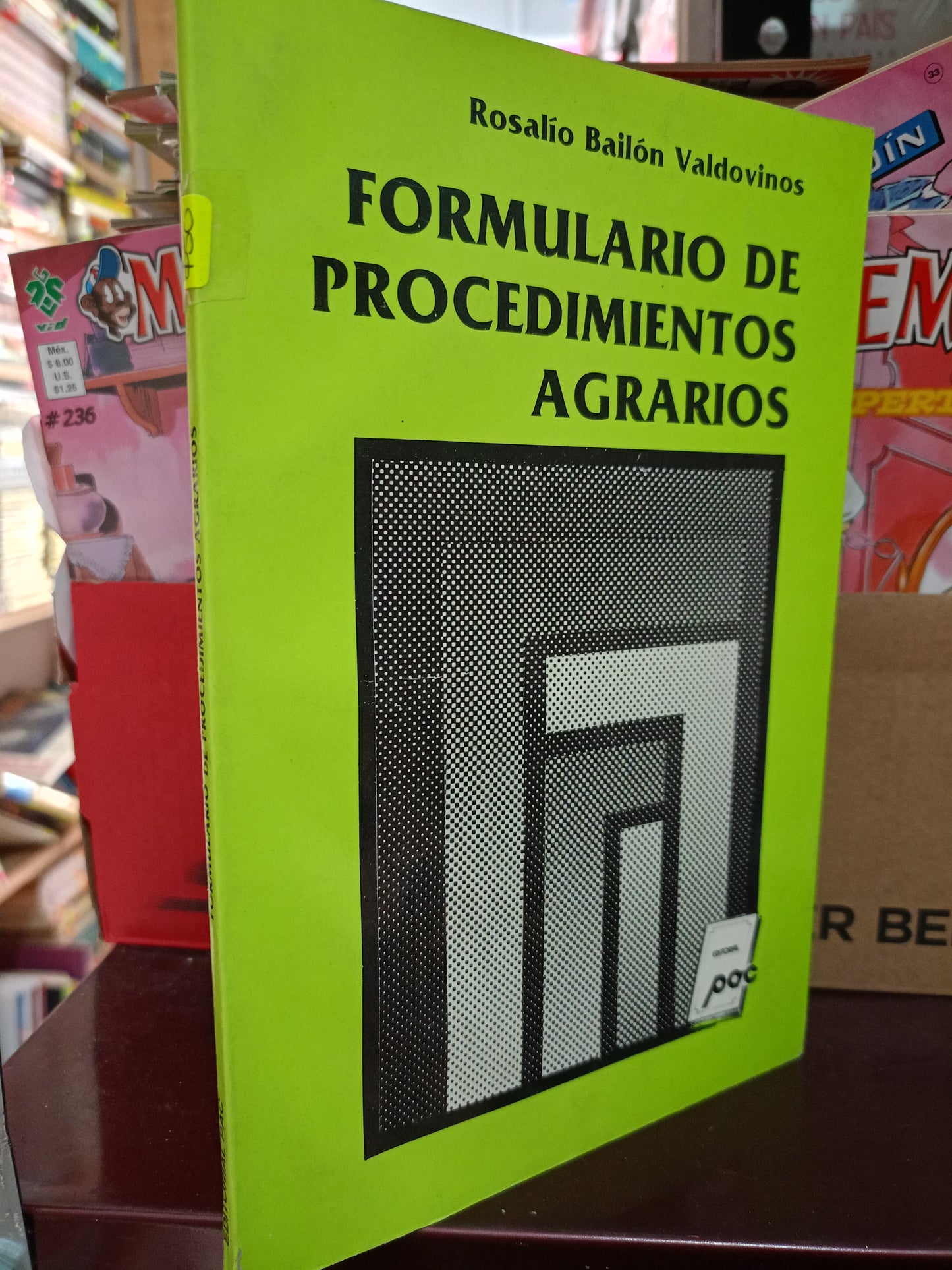 FORMULARIO DE PROCEDIMIENTOS AGRARIOS ROSALIO BAILON BALDOVINO USADO DERECHO LITERARIO 305