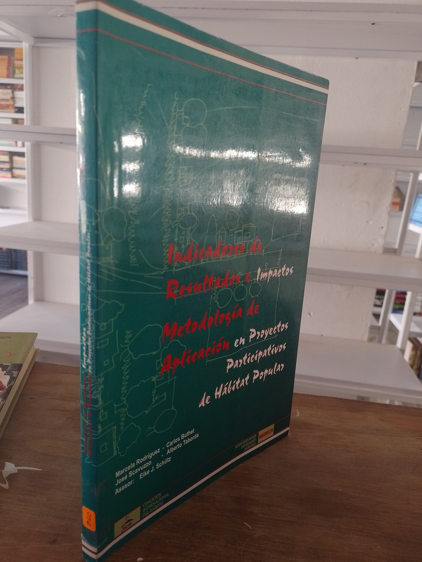 INDICADORES DE RESULTADOS E IMPACTOS METODOLOGIA DE APLICACION EN PROYECTOS PARTICIPATIVOS DE HABITAT POPULAR POR VARIOS AUTORES USADO SOCIOLOGIA JUAREZ 515