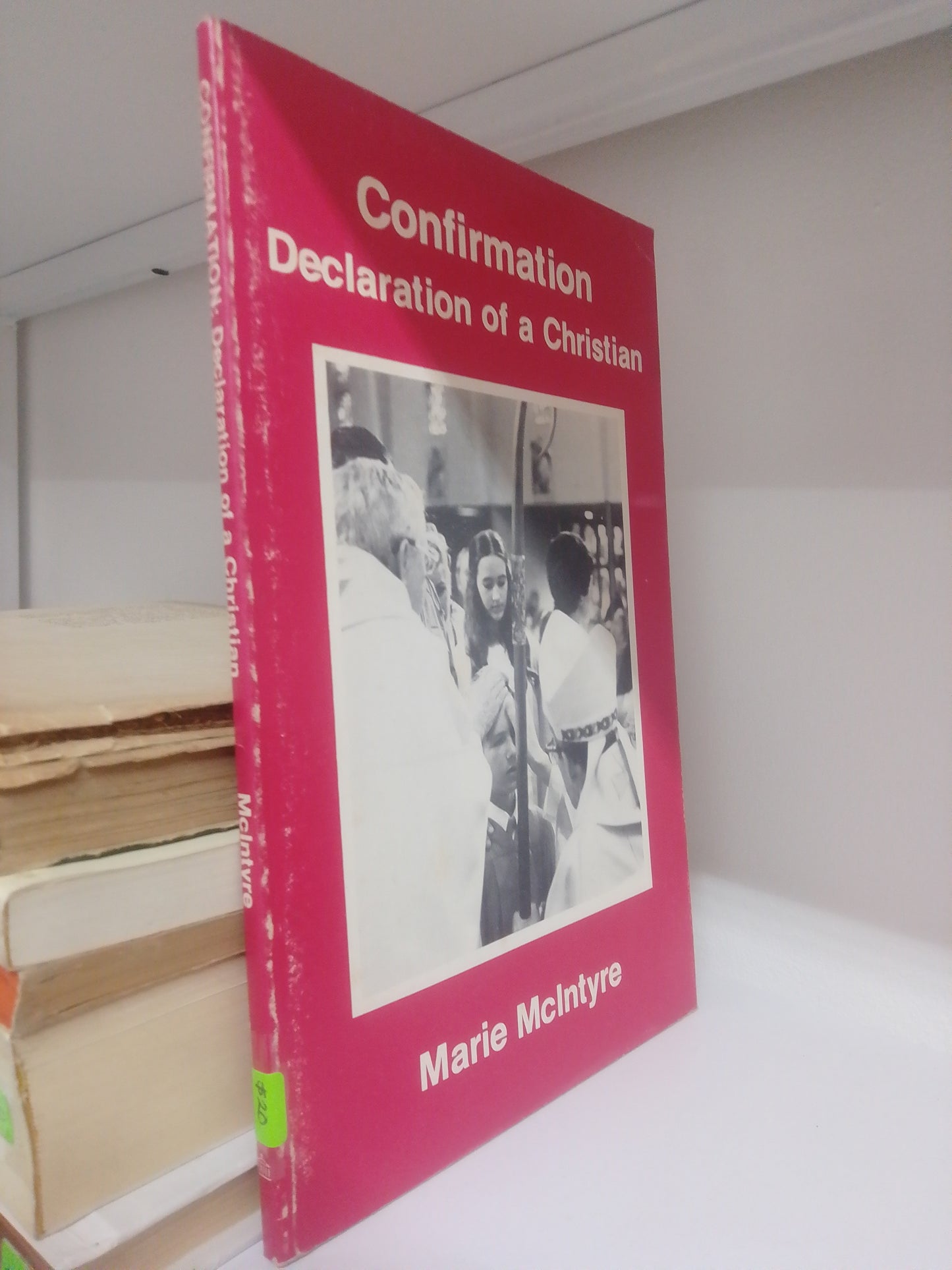 CONFIRMATION DECLARATION OF A CHRISTIAN, MARIE MCLNTYRE, USADO, RELIGION, JUAREZ 515
