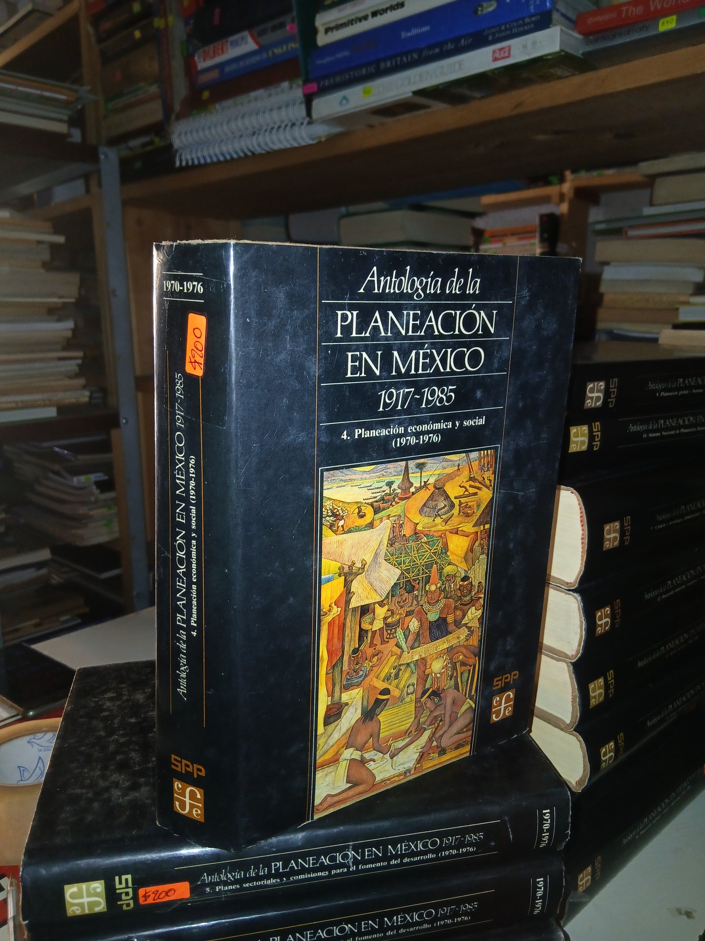 ANTOLOGÍA DE LA PLANEACIÓN EN MÉXICO 1917-1985 (TOMO 4): PLANEACIÓN ECONÓMICA Y SOCIAL (1970-1976) POR LA SECRETARÍA DE PROGRAMACIÓN Y PRESUPUESTO USADO HISTORIA LITERARIO 207