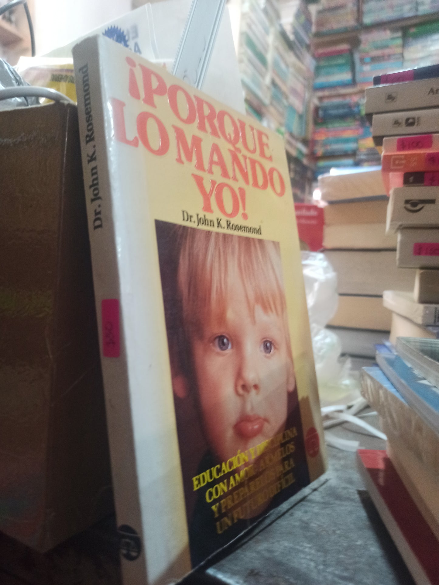 PORQUE LO MANDO YO POR JOHN K. ROSEMOND USADO SUP PERSONAL ALDAMA