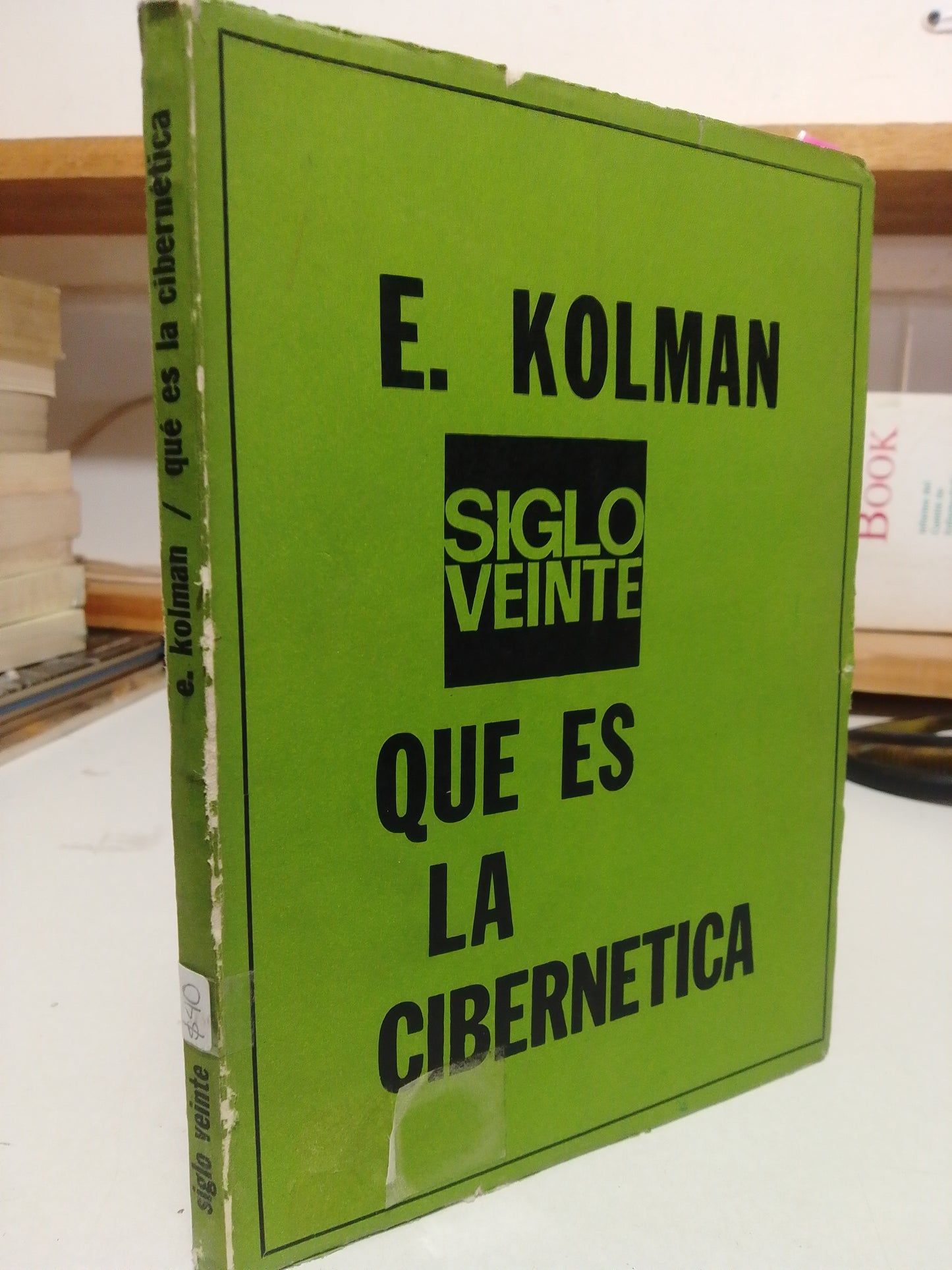 QUE ES LA CIBERNETICA POR E. KOLMAN USADO HISTORIA JUAREZ