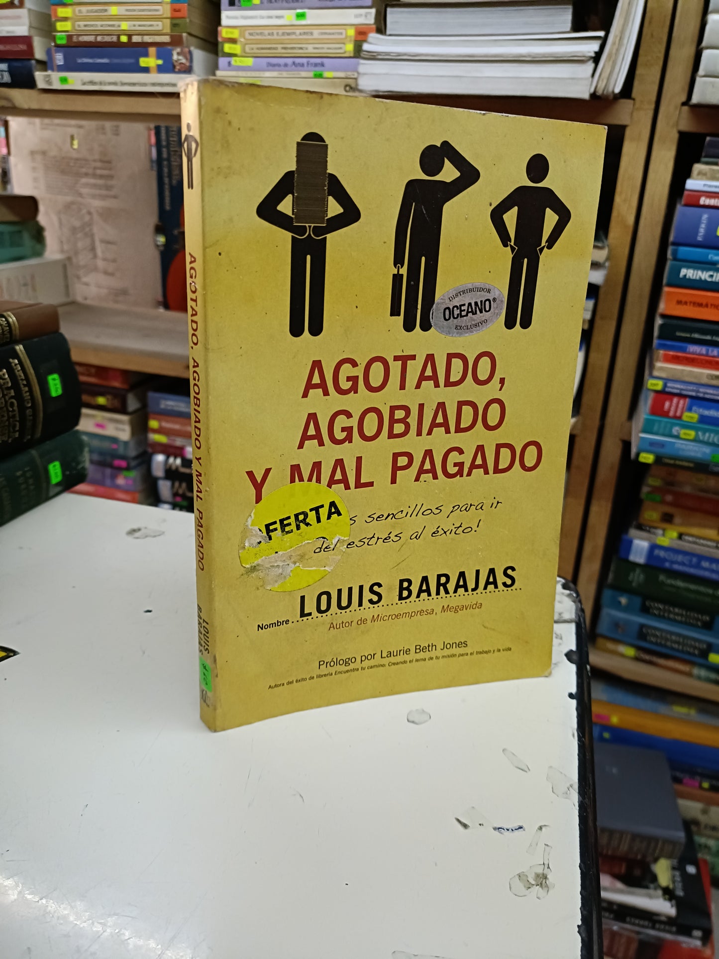 AGOTADO, AGOBIADO Y MAL PAGADO POR LOUISE BARAJAS USADO SUPERACIÓN PERSONAL LITERARIO 207