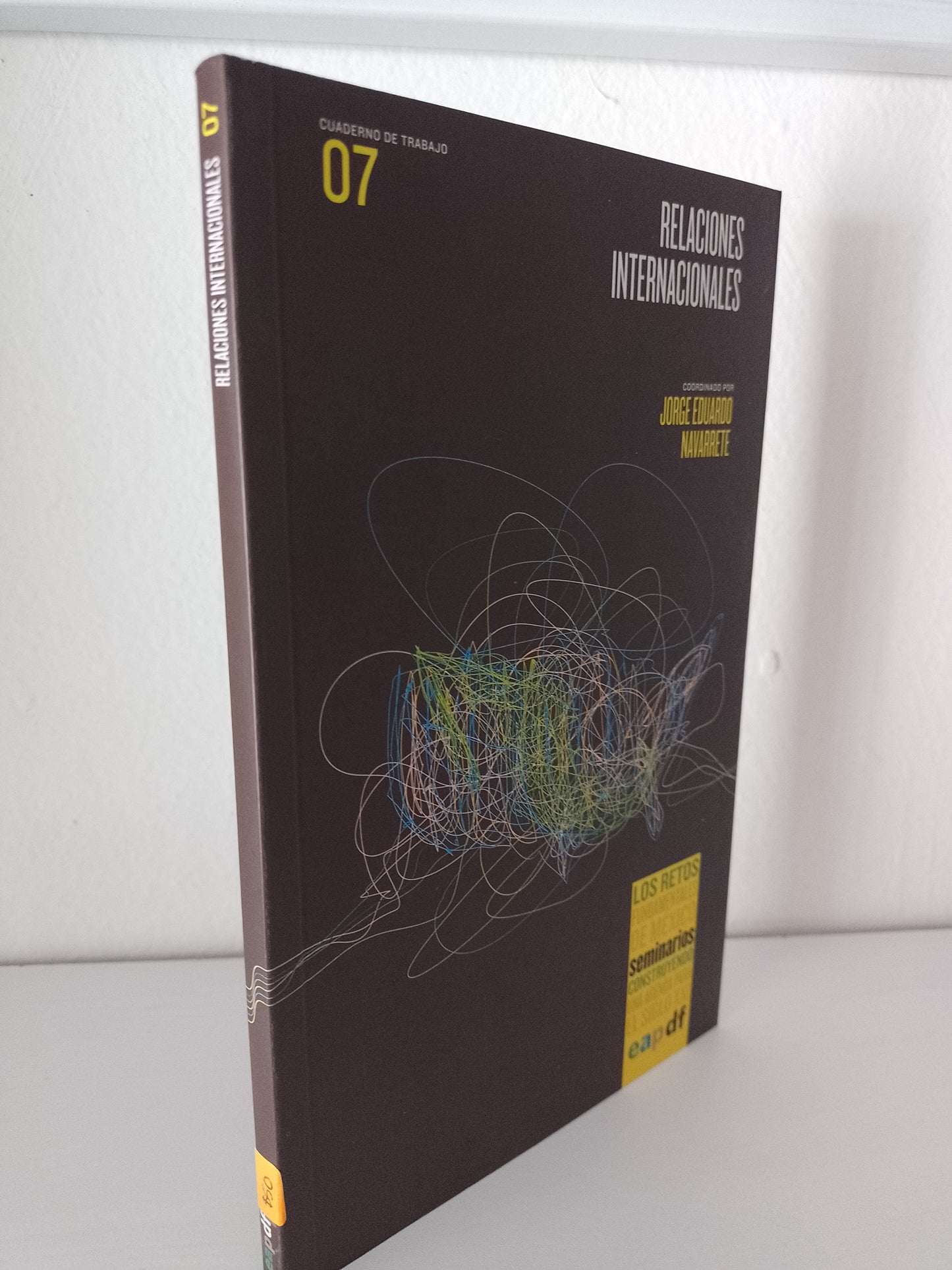 CUADERNO DE TRABAJO 7 RELACIONES INTERNACIONALES POR JORGE EDUARDO NAVARRETE UESDO POLITICA JUAREZ 515