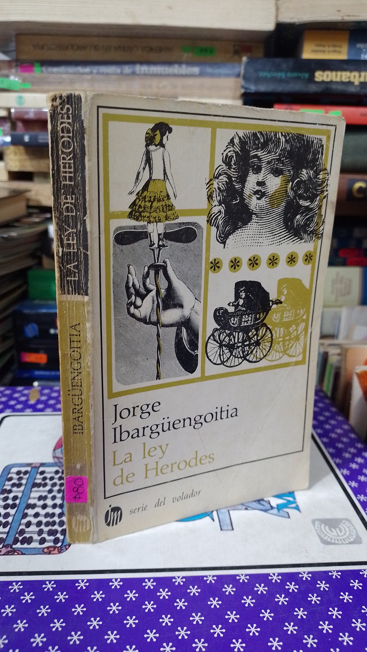 LA LEY DE HERODES POR JORGE IBARGUENGOITIA USADO NOVELA JUAREZ 515