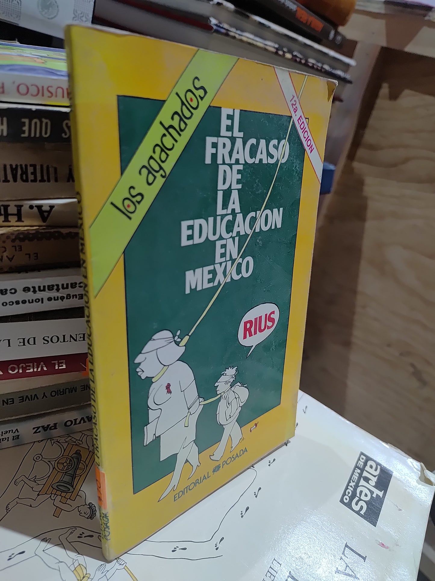 EL FRACASO DE LA EDUCACION EN MEXICO POR RIUS USADO NOVELAS JUAREZ 515