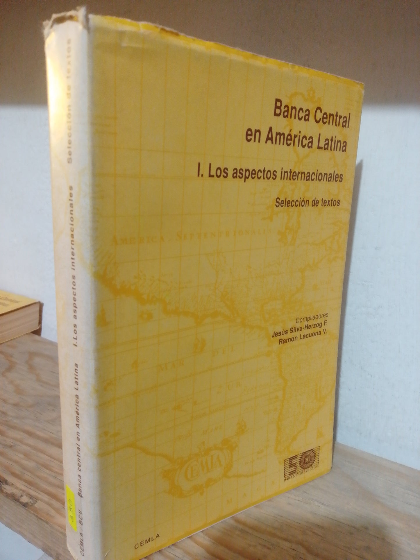 BANCA CENTRAL EN AMERICA LATINA I LOS ASPECTOS INTERNACIONES POR JESUS SILVA USADO POLITICA JUAREZ