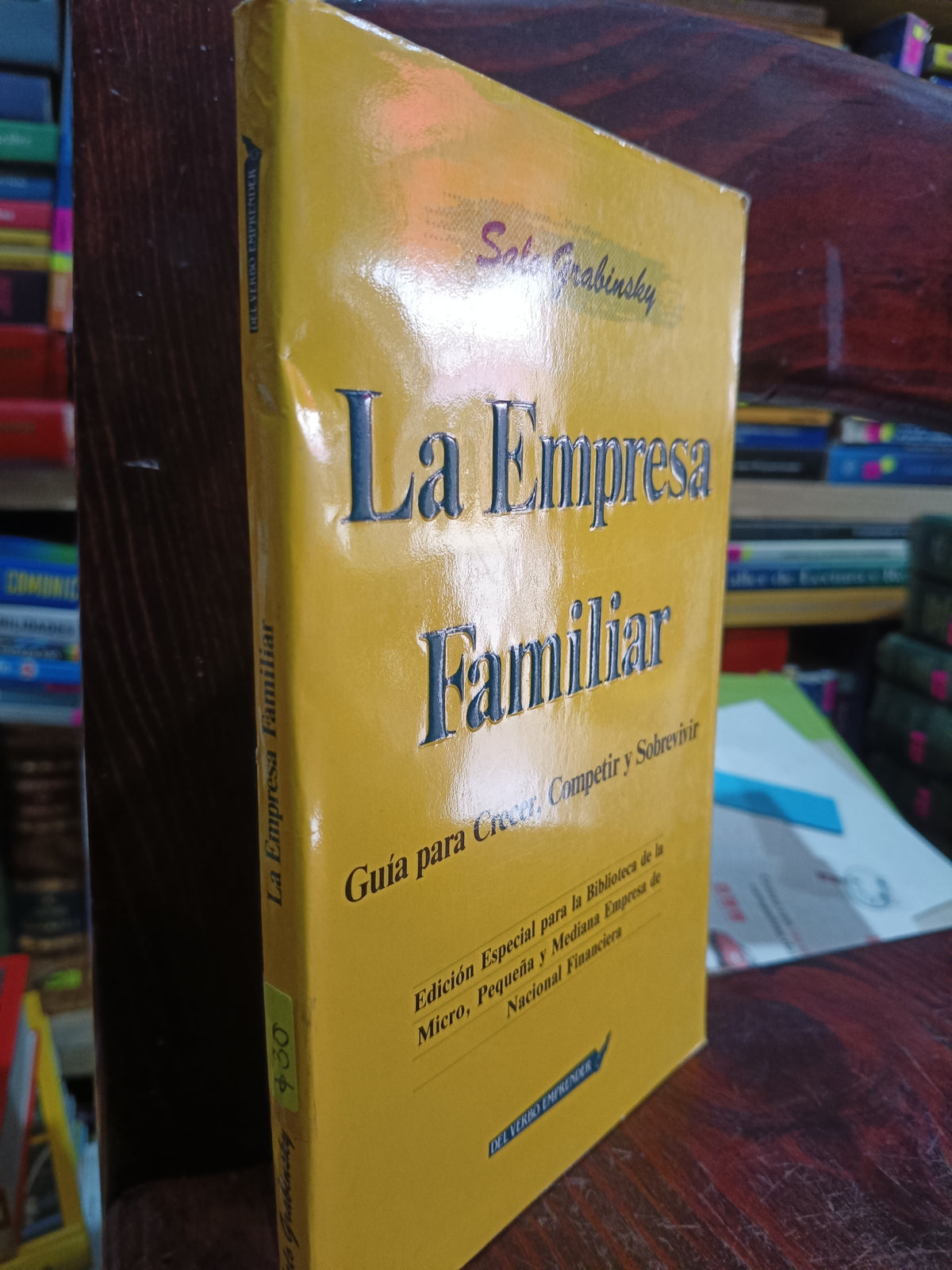 LA EMPRESA FAMILIAR GUIA PARA CRECER COMPETIR Y SOBREVIVIR SALO GRABINSKY USADO ADMINISTRACION LITERARIO 305