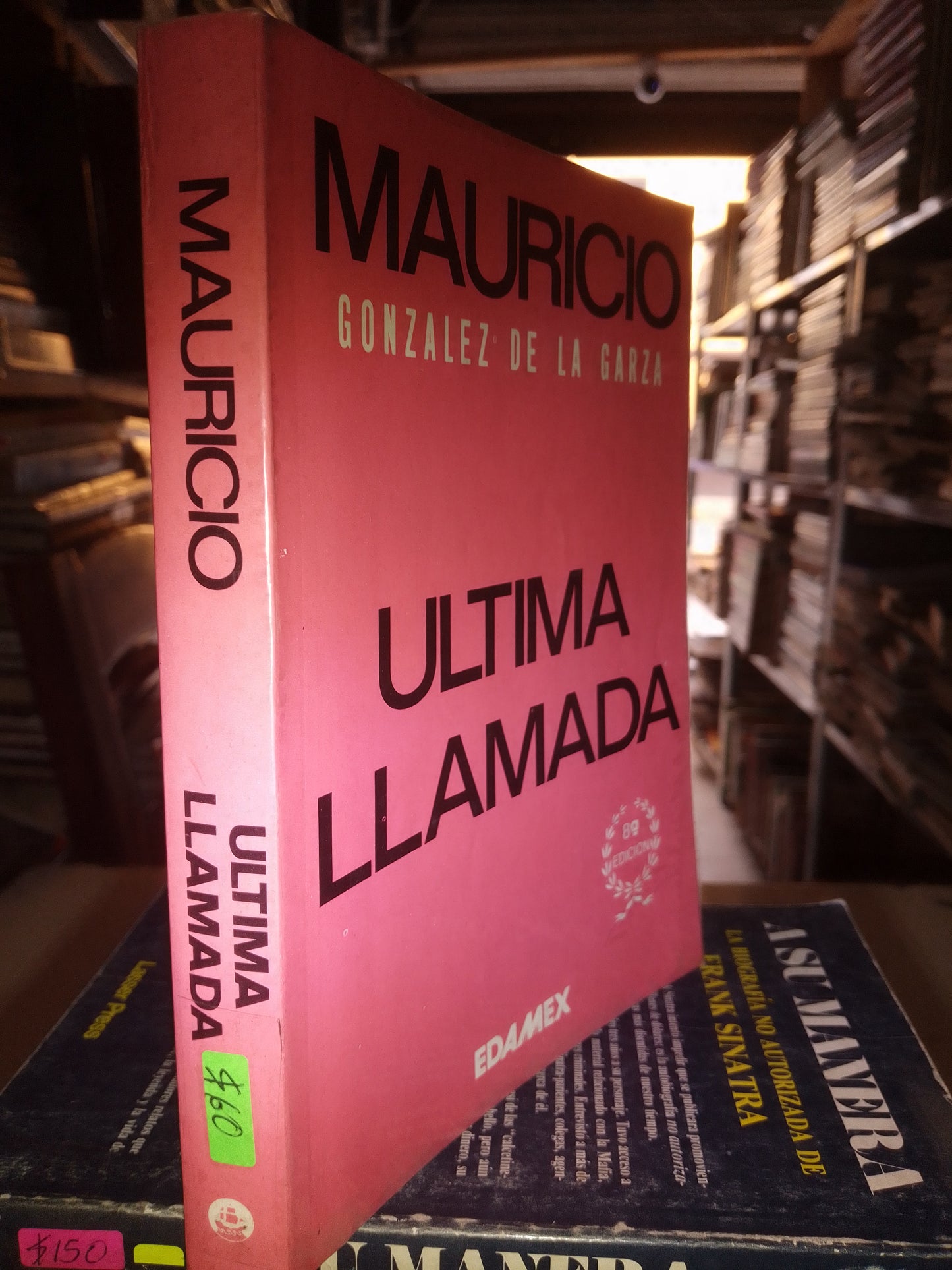 ULTIMA LLAMADA POR MAURICIO GONZÁLEZ DE LA GRAZA USADO POLÍTICA LITERARIO 207