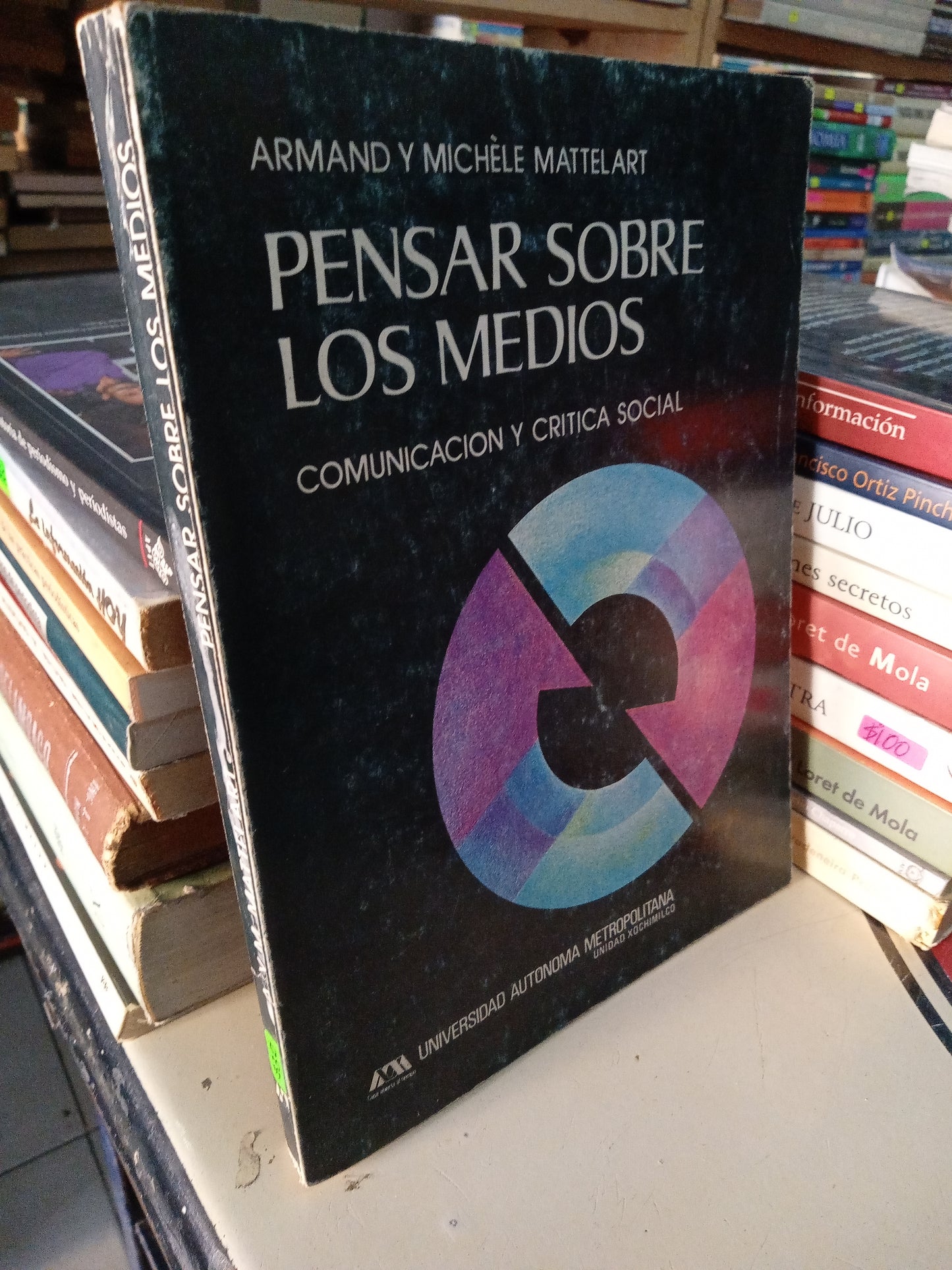 PENSAR SOBRE LOS MEDIOS COMUNICACIÓN Y CRITICA SOCIAL POR ARMAND Y MICHELE MATTELART USADO PERIODISMO LITERARIO 207