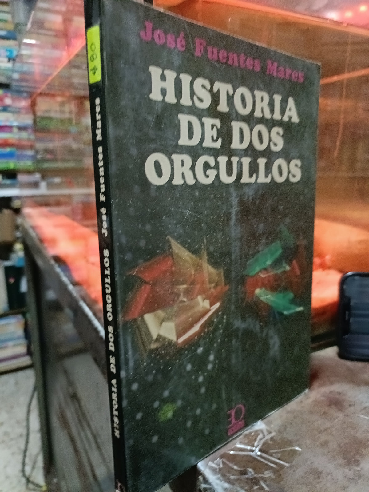 HISTORIA DE DOS ORGULLOS POR JOSE FUENTES MARES USADO HISTORIA ALDAMA