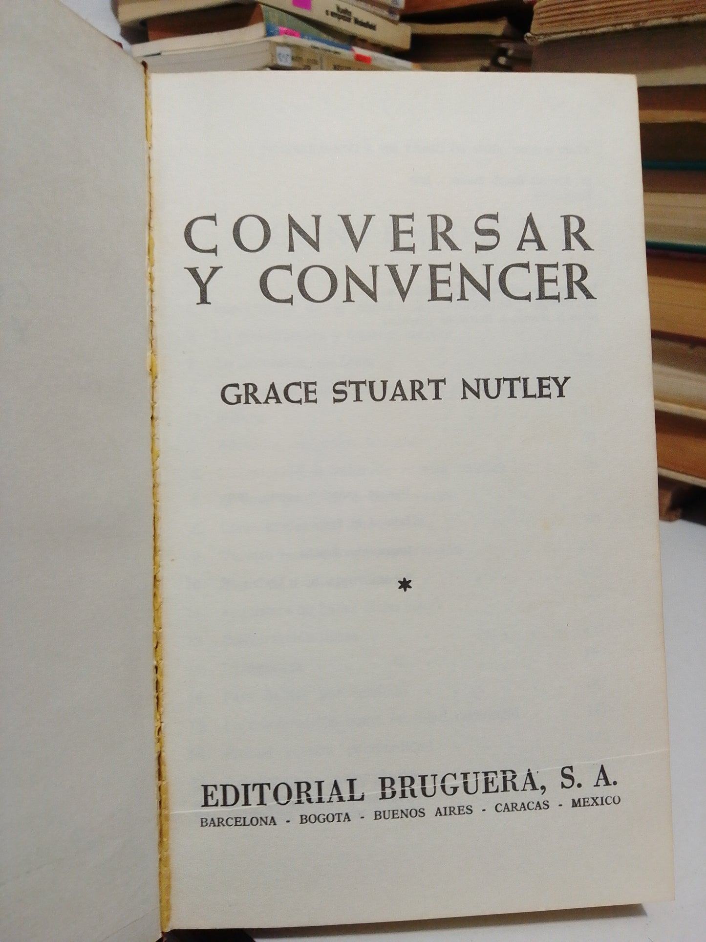 CONVERSAR Y CONVENCER POR GRACE STUART NUTLEY USADO NOVELA JUÁREZ