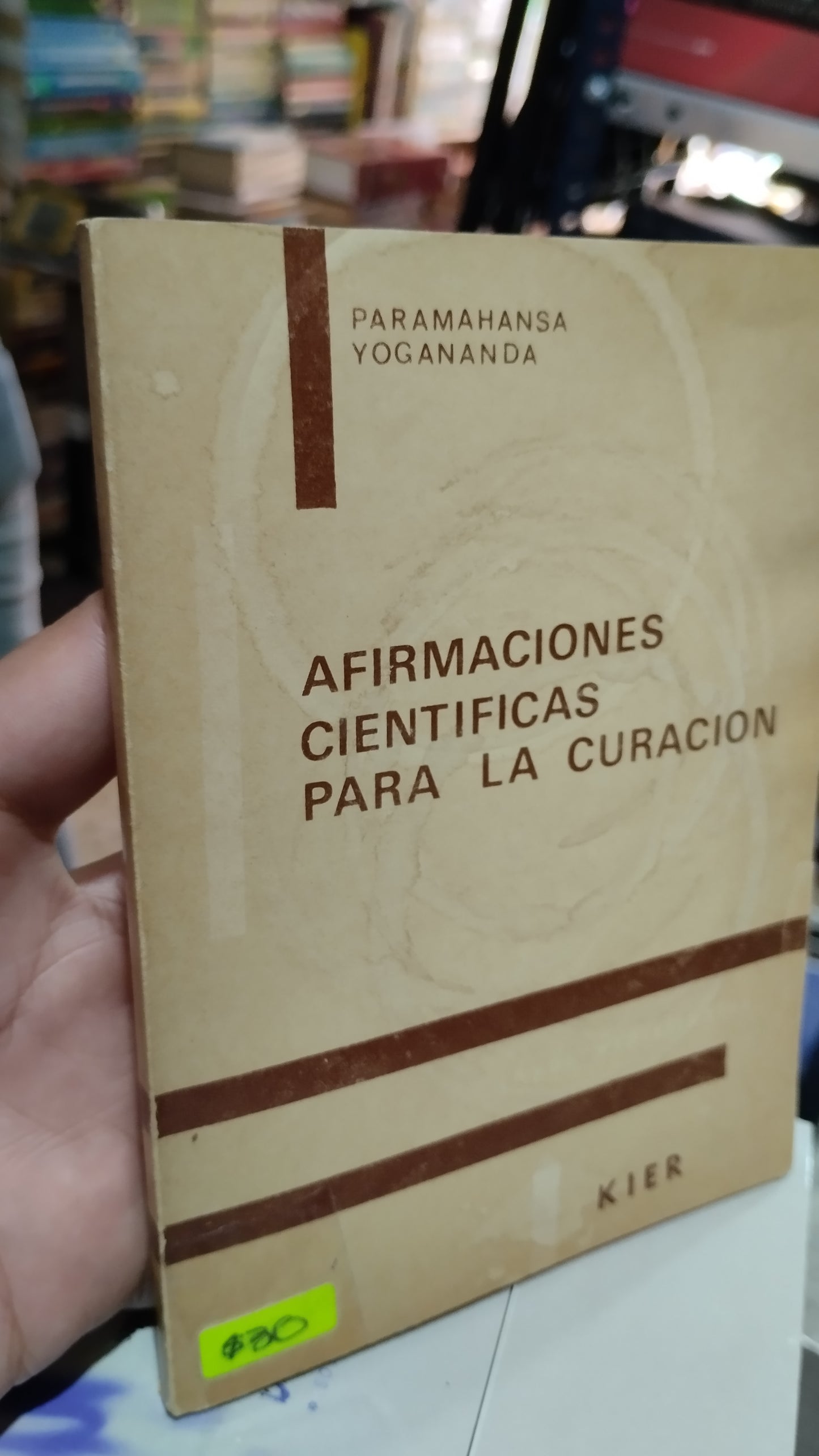 AFIRMACIONES CIENTÍFICAS PARA LA CURACION POR PARAMAHANSA YOGANANDA LIBRO USADO ESOTERISMO ALDAMA