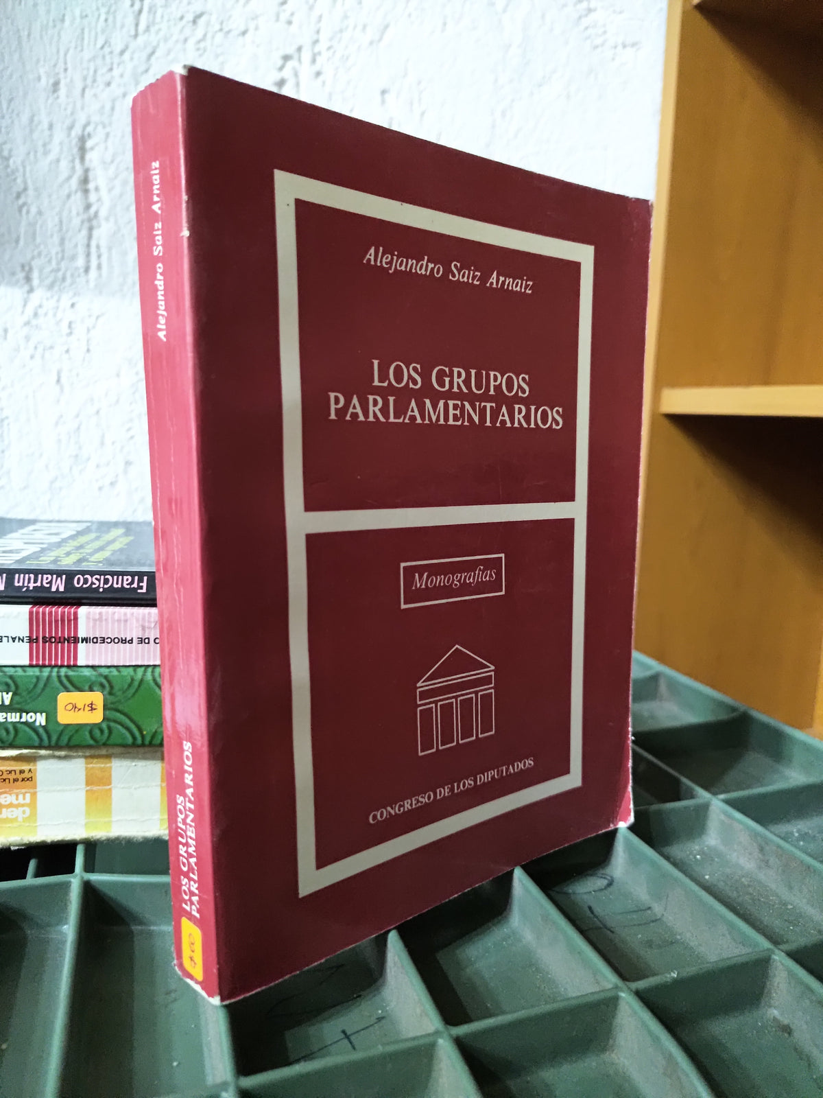 LOS GRUPOS PARLAMENTARIOS POR ALEJANDRO SAIZ ARNAIZ USADO DERECHO JUAREZ 515