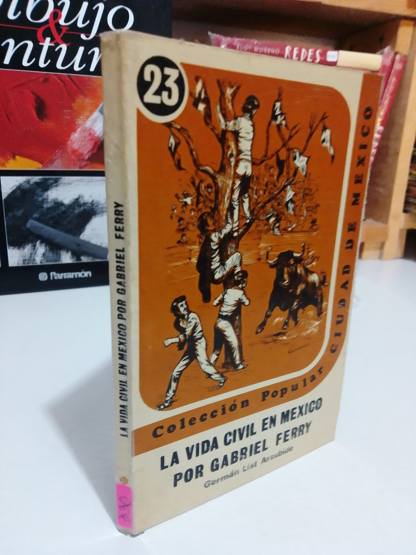 LA VIDA CIVIL EN MEXICO POR GABRIEL FERRY USADO HISTORIA JUAREZ