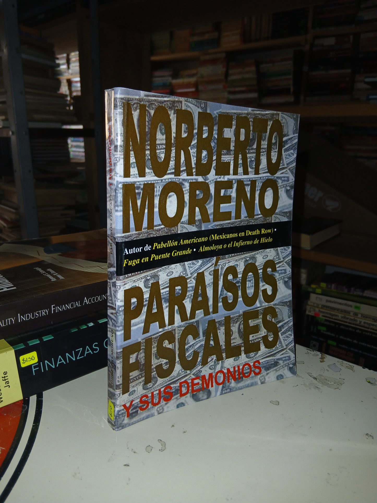 PARAÍSOS FISCALES Y SUS DEMONIOS POR NORBERTO MORENO USADO ADMINISTRACIÓN LITERARIO 207