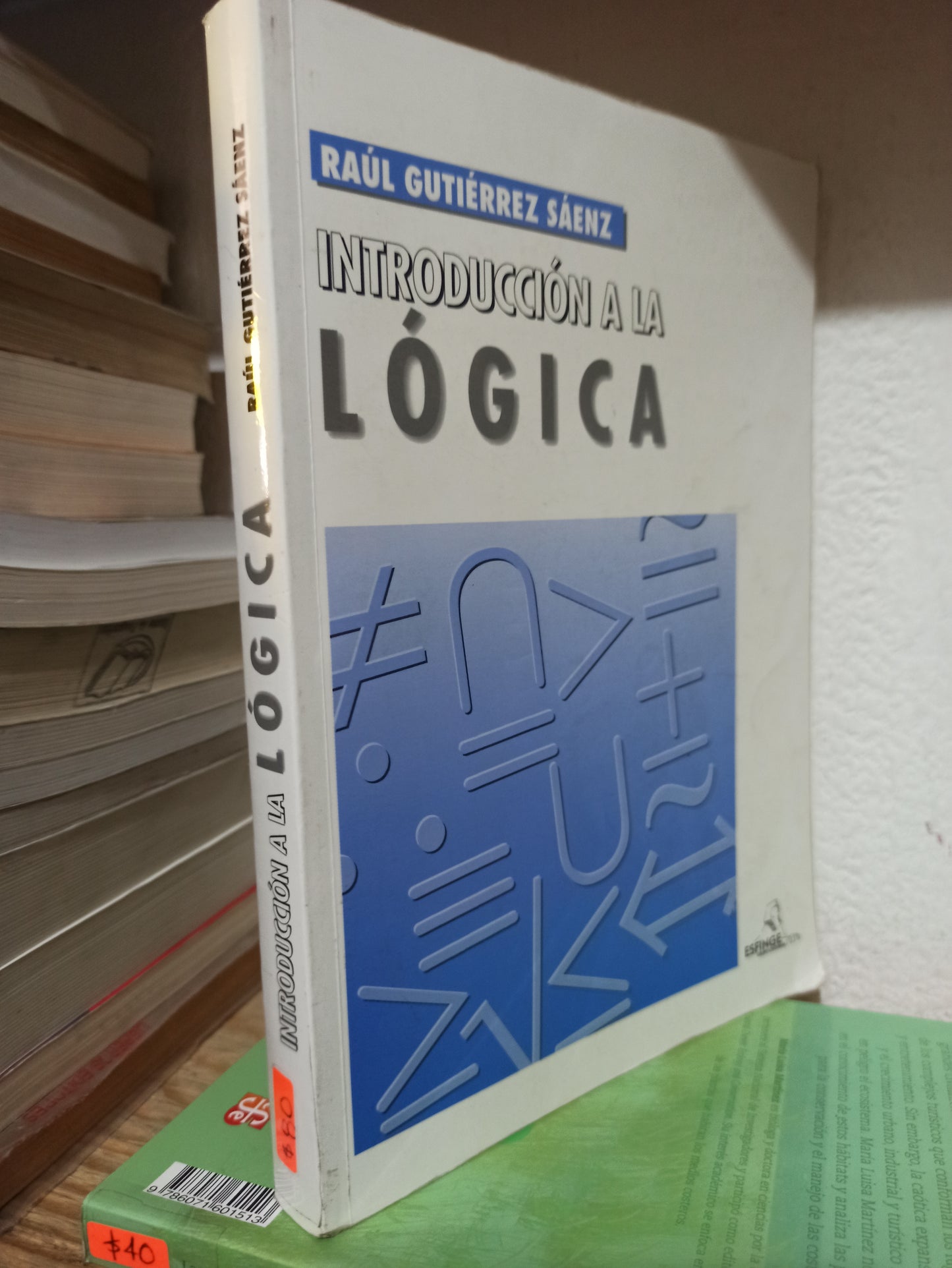 INTRODUCCION A LA LOGICA POR RAUL GUTIERREZ SAENZ USADO FILOSOFÍA JUÁREZ