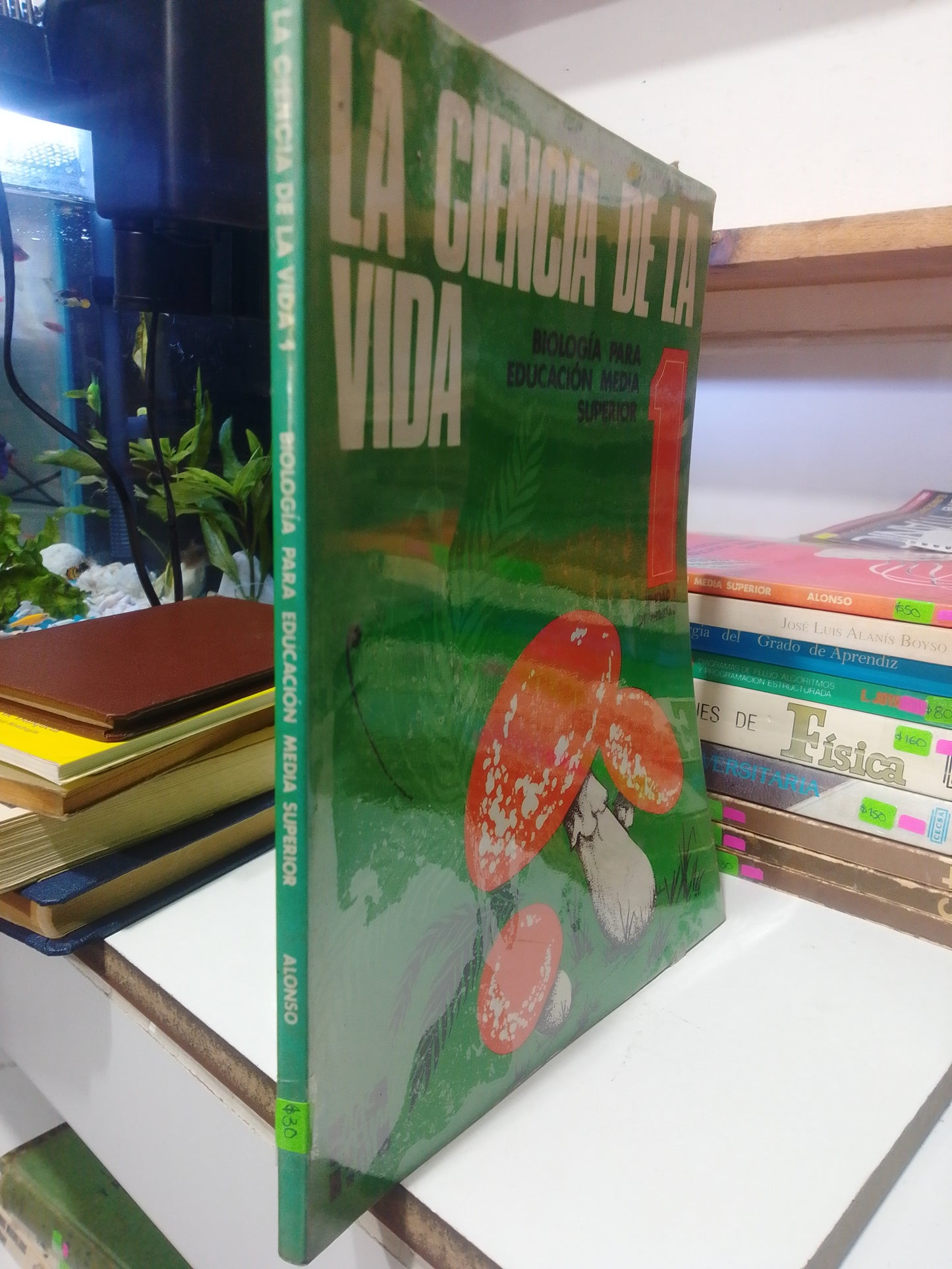 LA CIENCIA DE LA VIDA BIOLOGIA PARA EDUCACION MEDIA SUPERIOR 1 POR MARIA ERENDIRA ALONSO TEJEDA USADO BIOLOGIA JUAREZ