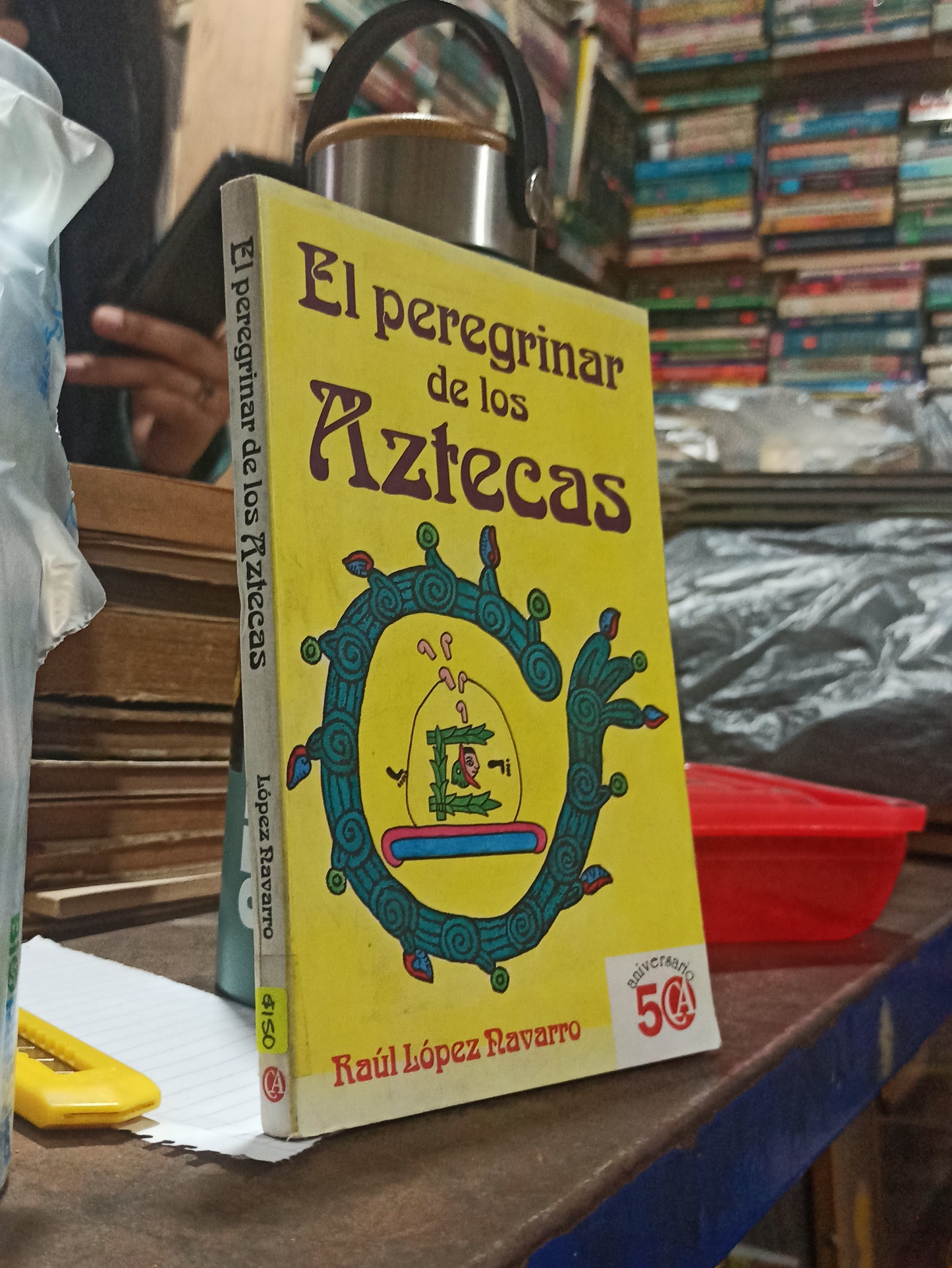 EL PEREGRINAR DE LOS AZTECAS POR RAÚL LÓPEZ NAVARRO USADO ESTADO DE MÉXICO ALDAMA