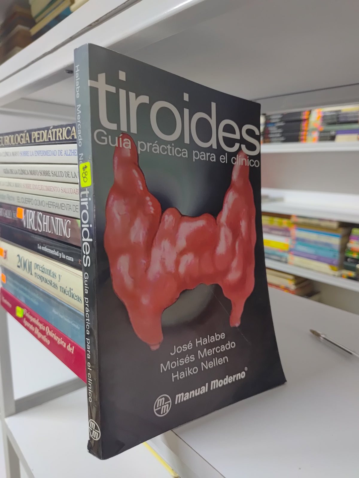 TIROIDES GUIA PRACTICA PARA EL CLINICO POR JOSE HALABE USADO SALUD JUAREZ 515