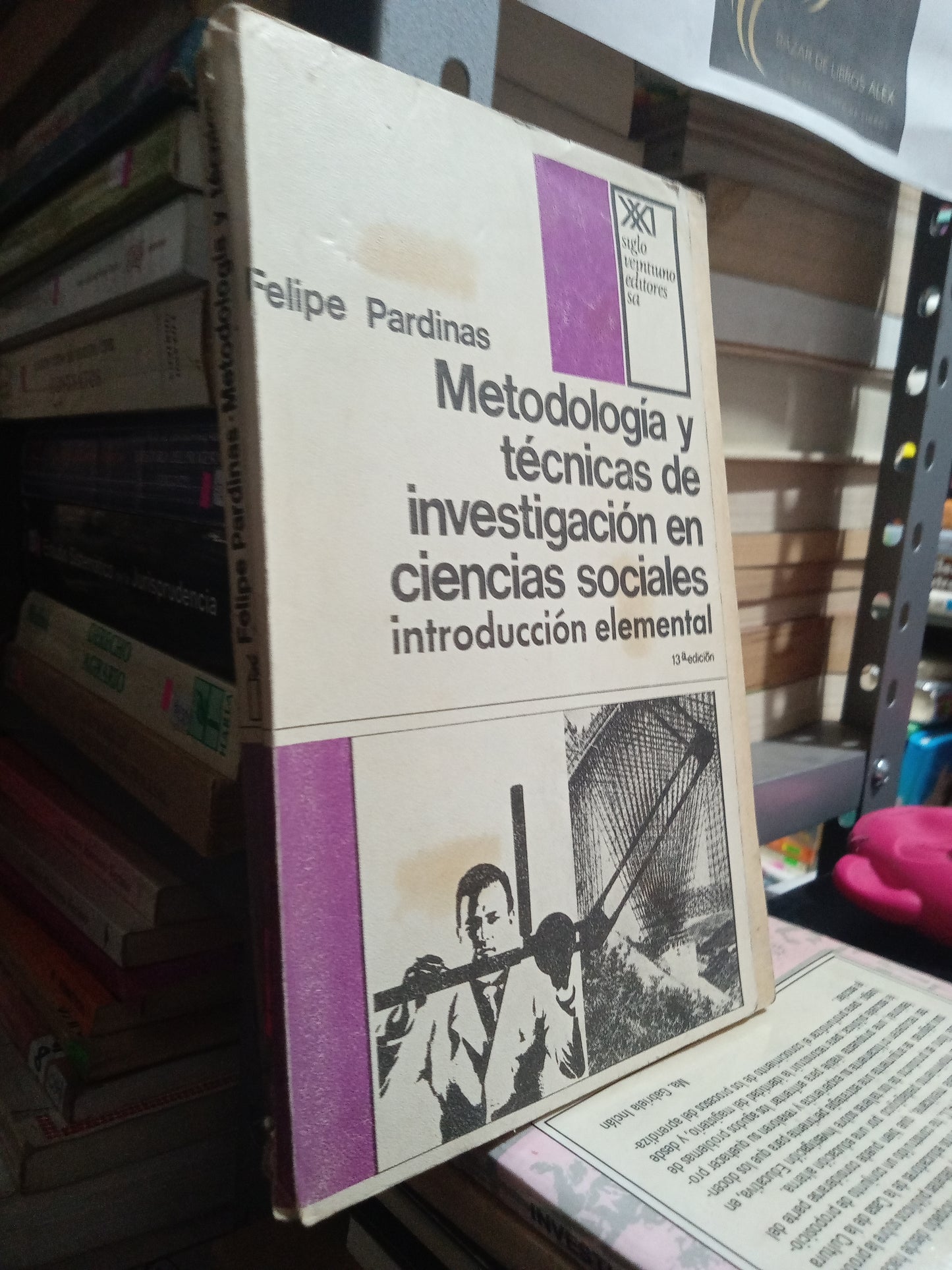 METODOLOGIA Y TECNICAS DE INVESTIGACION EN CIENCIAS SOCIALES INTRODUCCION ELEMENTAL POR FELIPE PARDINAS USADO EDUCACION JUAREZ