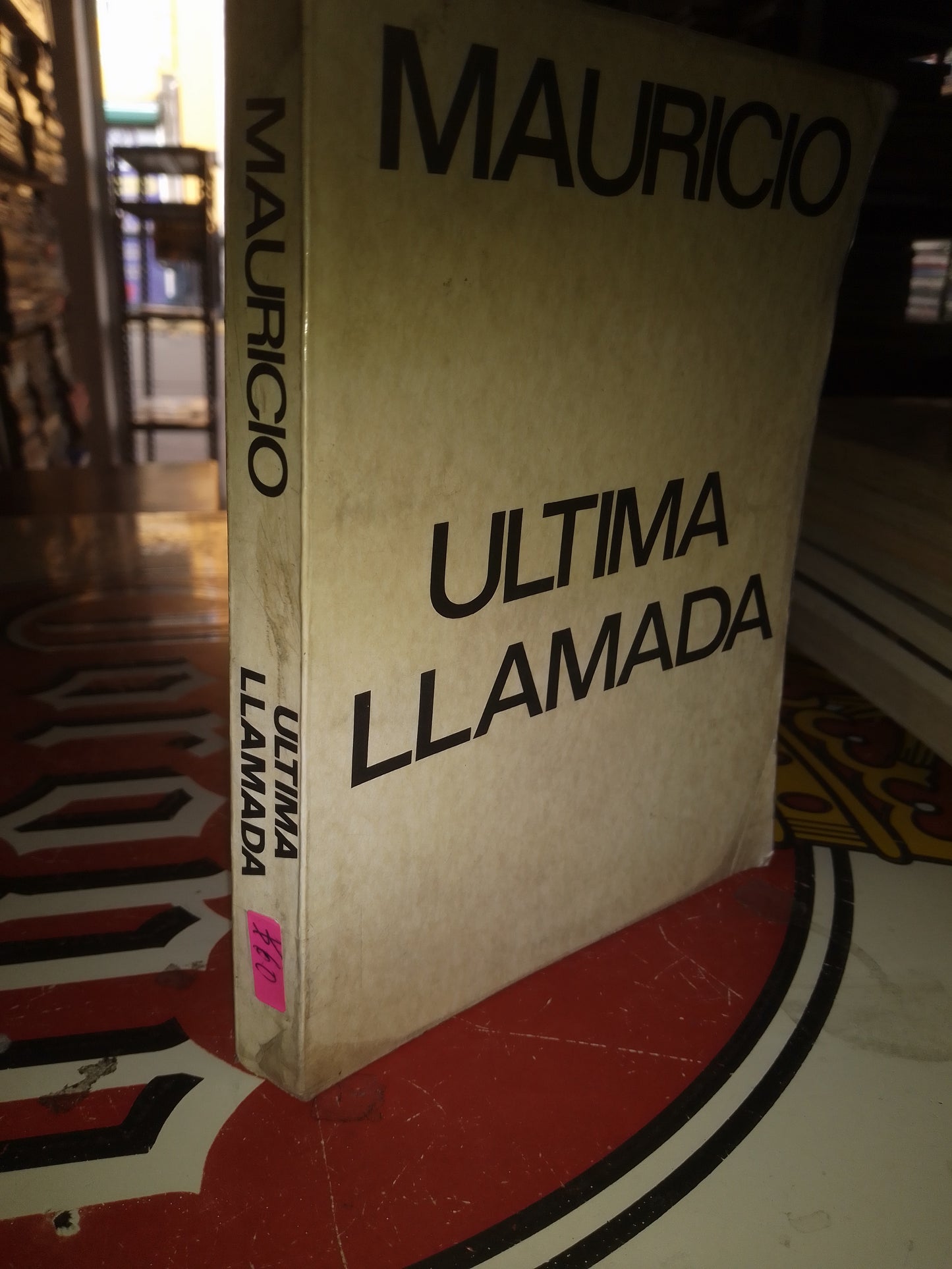 ULTIMA LLAMADA POR MAURICIO USADO POLÍTICA LITERARIO 207