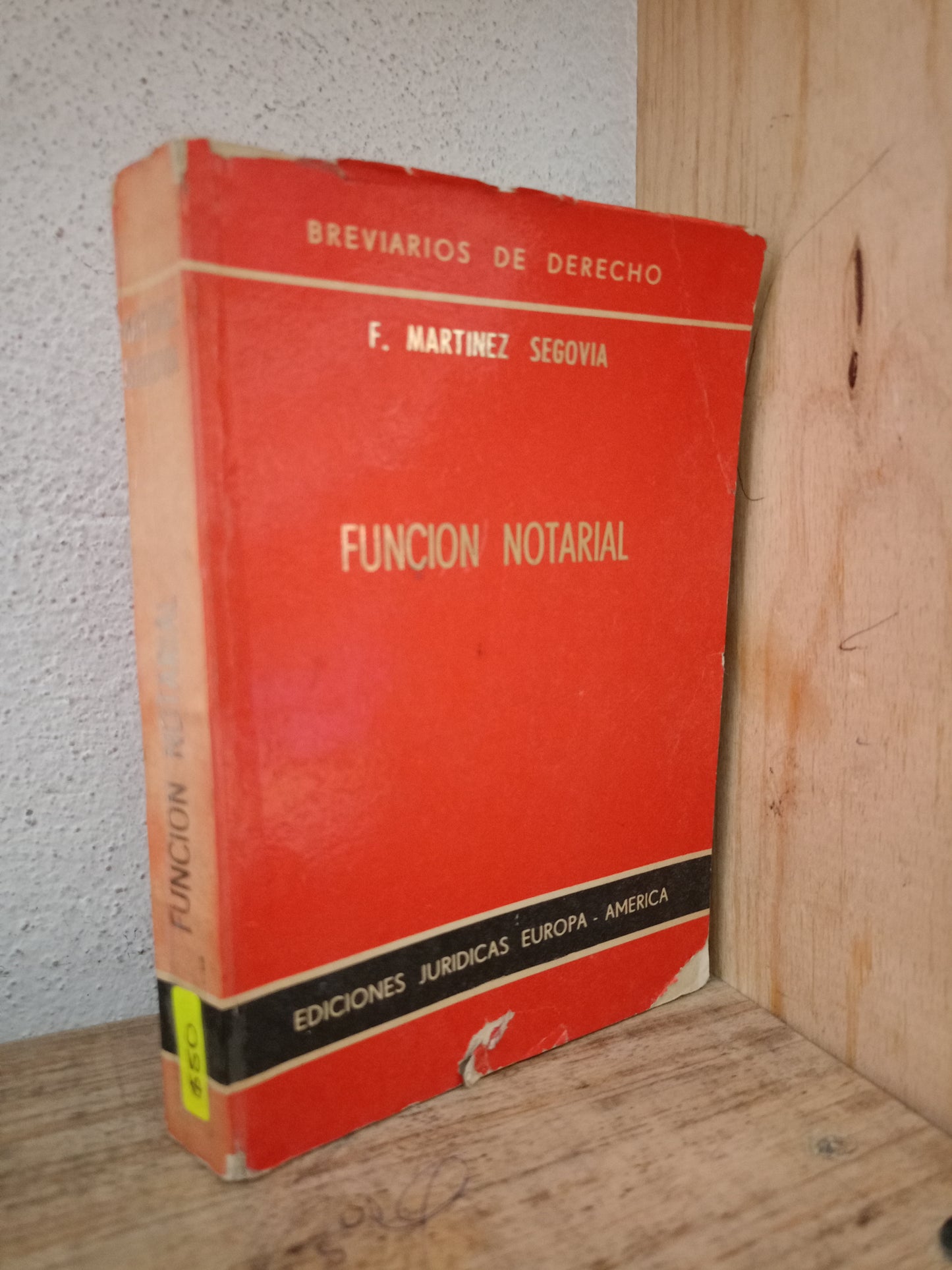 FUNCION NOTARIAL F. MARTINEZ SEGOVIA USADO DERECHO LITERARIO 305