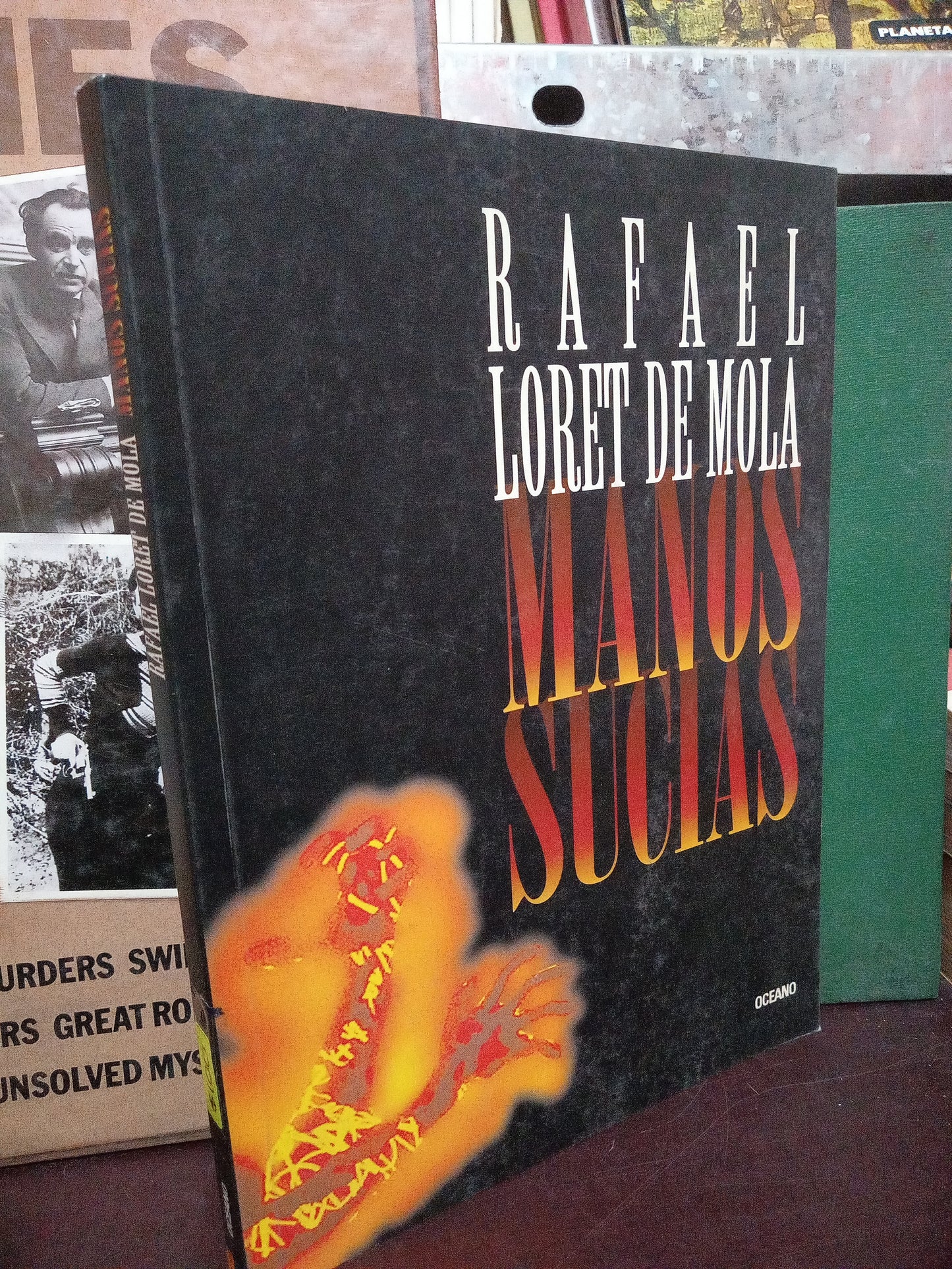 MANOS SUCIAS POR RAFAEL LORET DE MOLA USADO POLÍTICA LITERARIO 305
