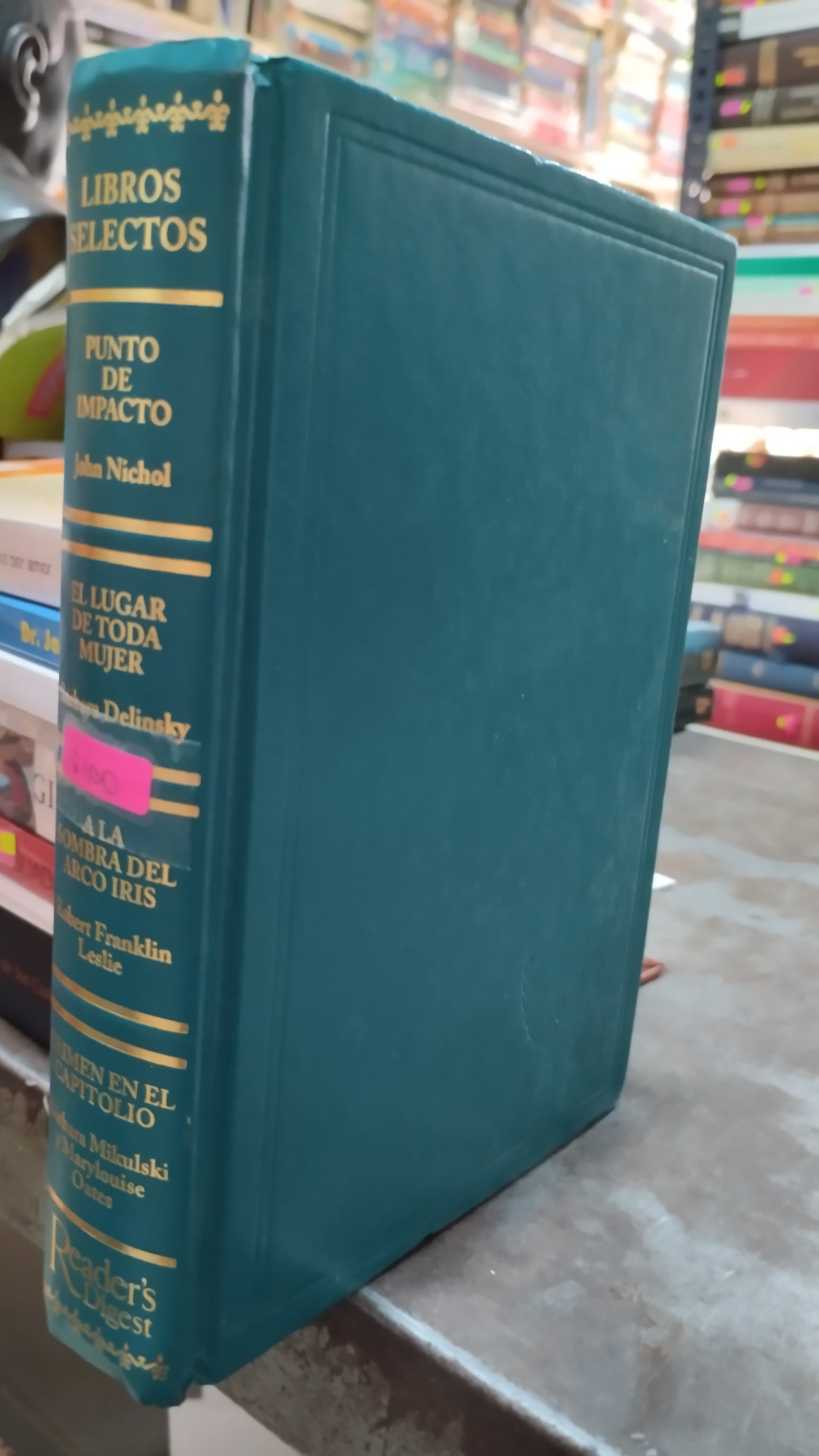 PUNTO DE IMPACTO EL LUGAR DE TODA MUJER A LA SOMBRA DEL ARCO IRIS CRIMEN EN EL CAPITOLIO LIBRO USADO NOVELAS ALDAMA