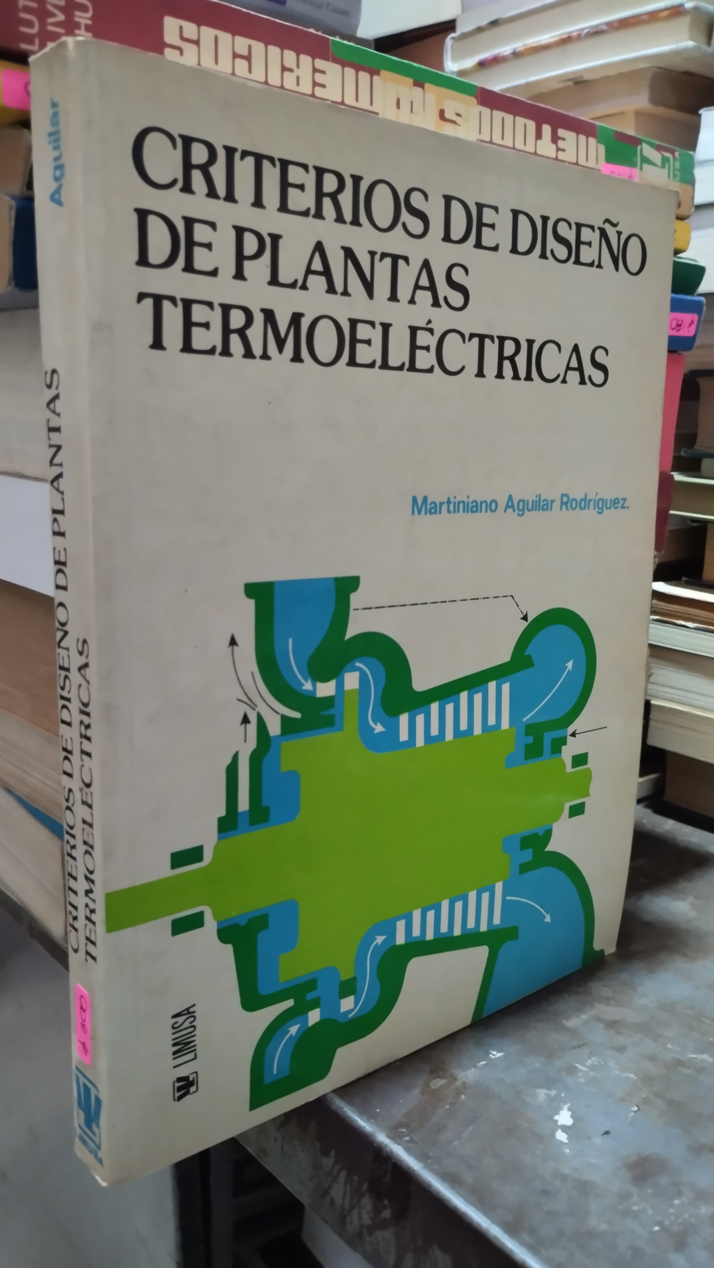 CRITERIOS DE DISEÑO DE PLANTAS TERMOELECTRICAS POR MARTINIANO AGUILAR RODRIGUEZ LIBRO USADO MATEMATICAS ALDAMA