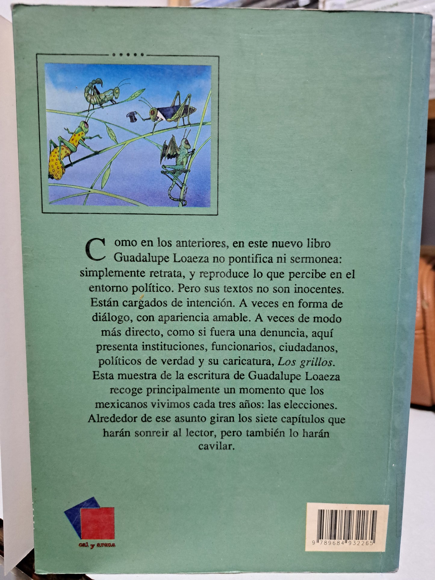 LOS GRILLOS Y OTRAS GRILLAS GUADALUPE LOAEZA USADO NOVELA JUÁREZ