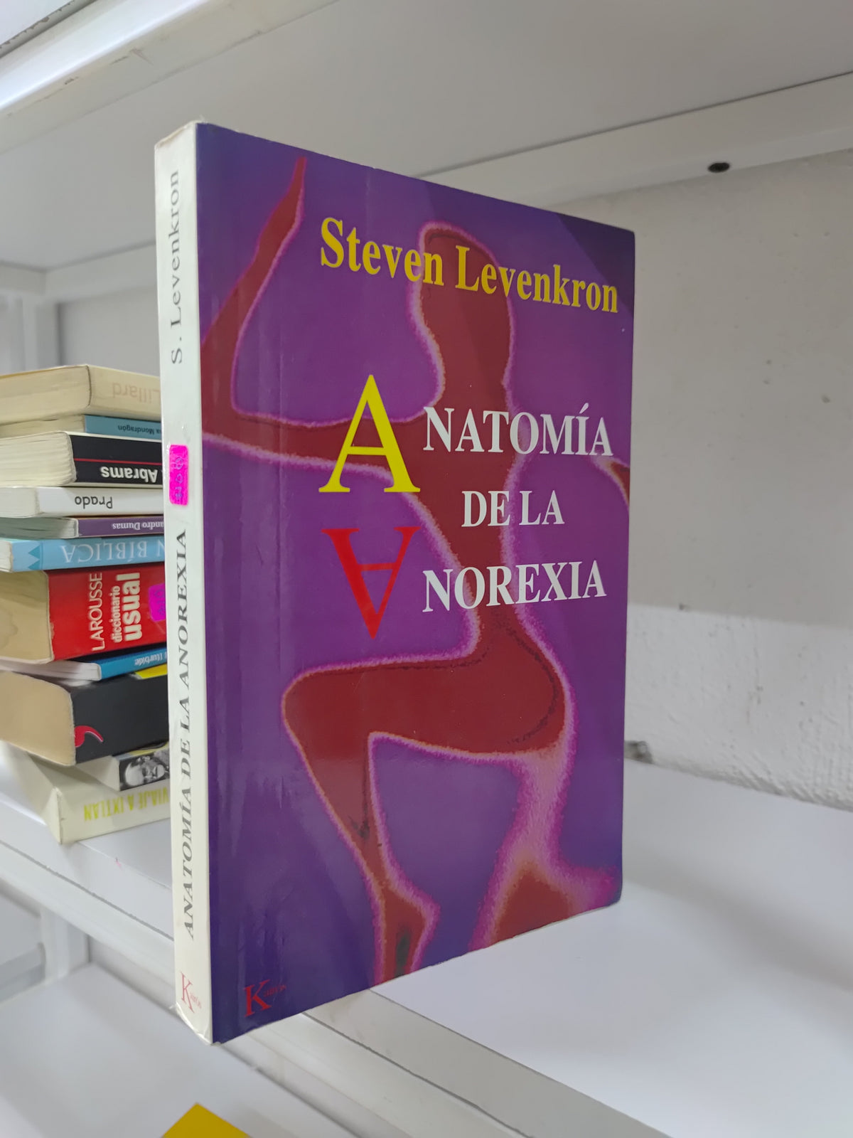 ANATOMIA DE LA ANOREXIA POR STEVEN LEVENKRON USADO SALUD JUAREZ 515