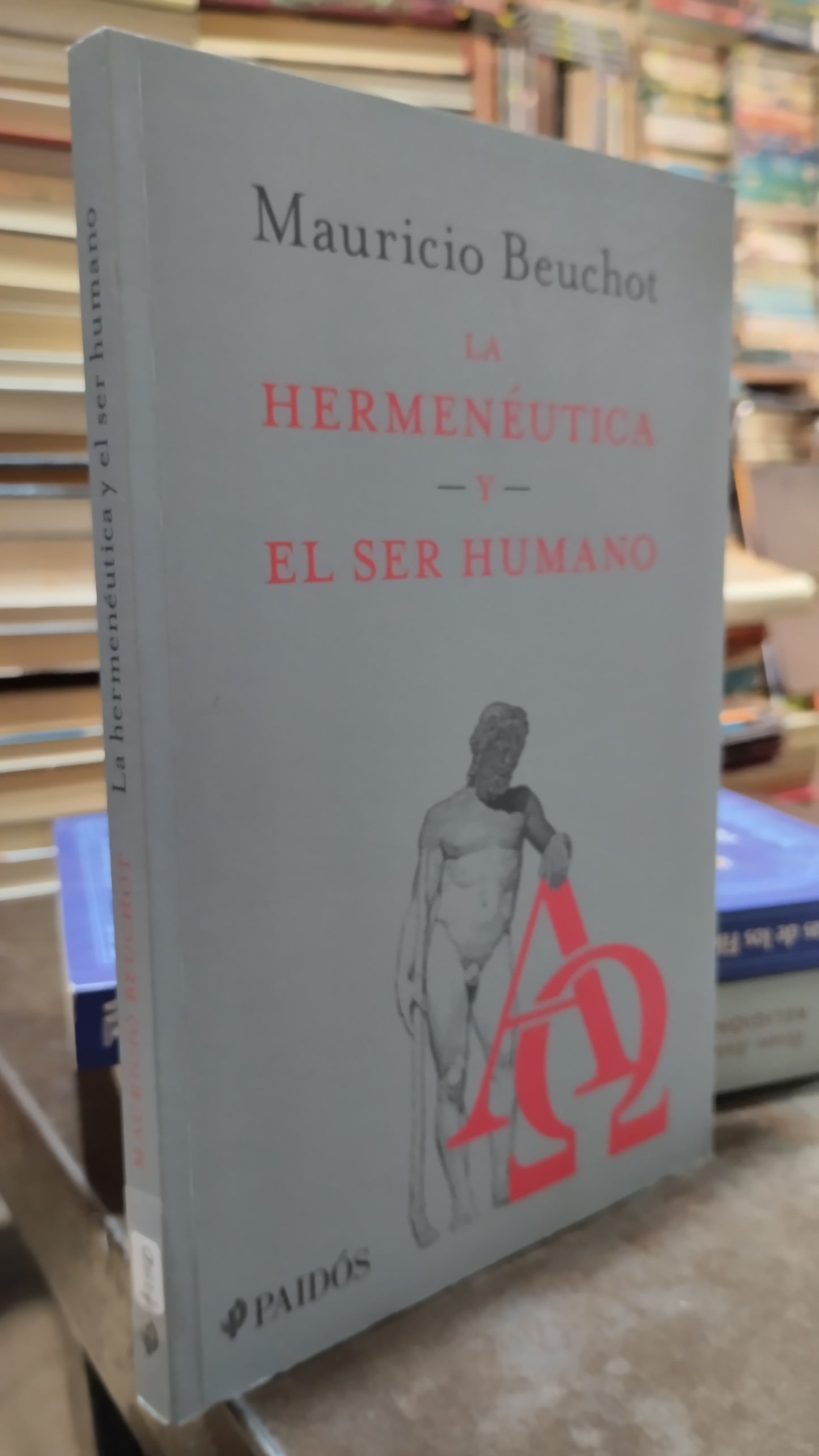LA HERMENEUTICA Y EL SER HUMANO POR MAURICIO BEUCHOT LIBRO USADO HISTORIA ALDAMA