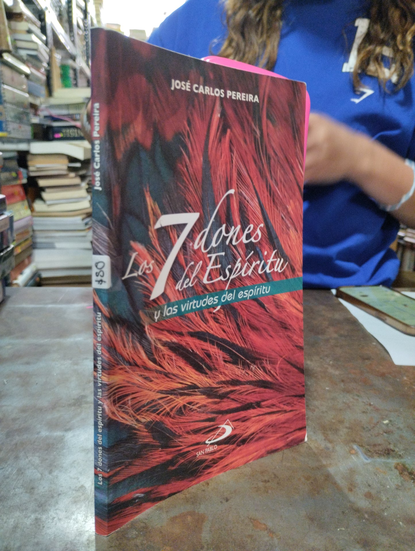 LOS 7 DONES DEL ESPIRITU Y LAS VIRTUDES DEL ESPIRITU POR JOSE CARLOS PEREIRA USADO SUPERACION PERSONAL ALDAMA
