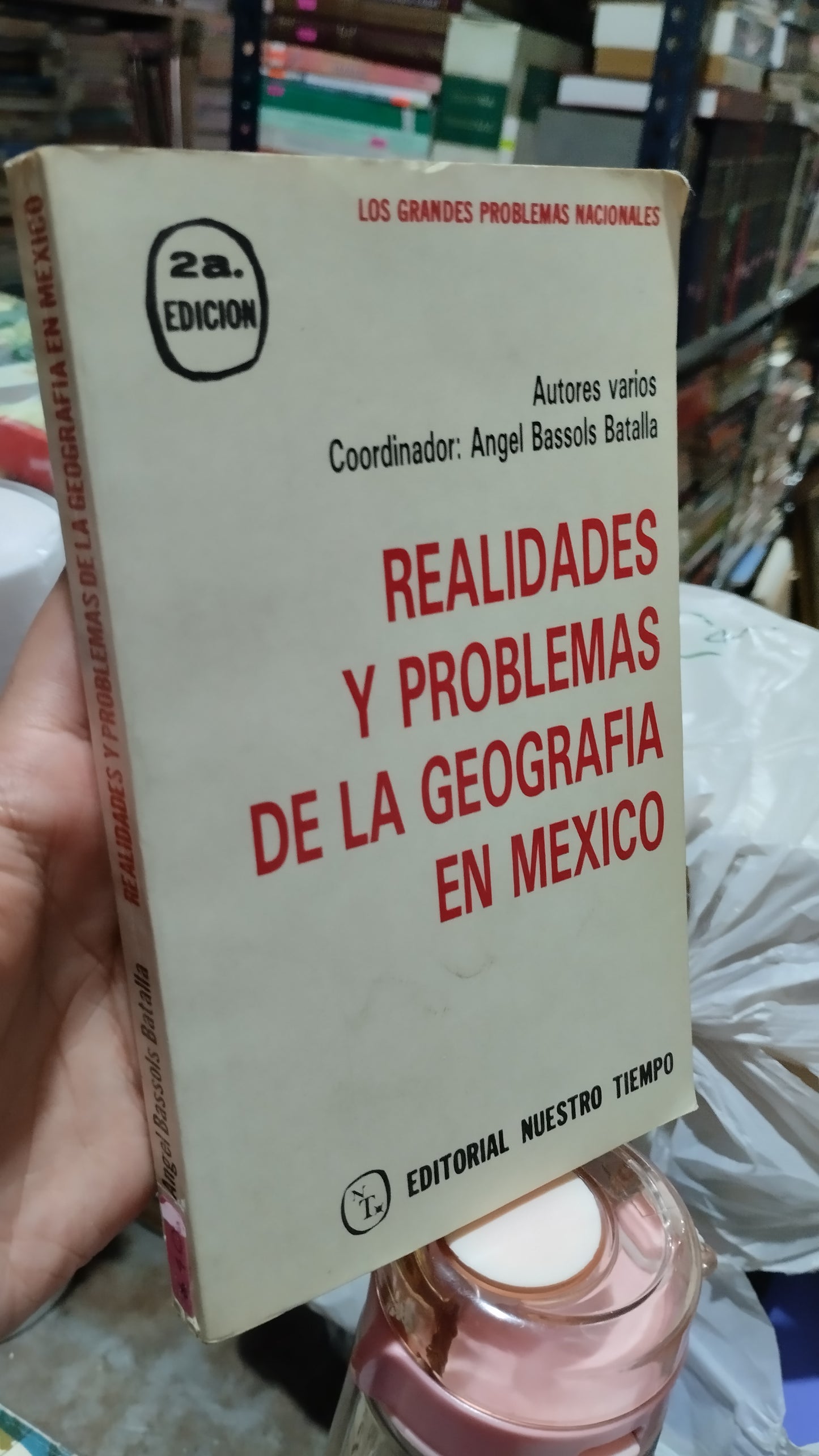 REALIDADES Y PROBLEMAS DE LA GEOGRAFÍA EN MEXICO POR ANGEL BASSOLS BATALLA LIBRO USADO GEOGRAFÍA ALDAMA