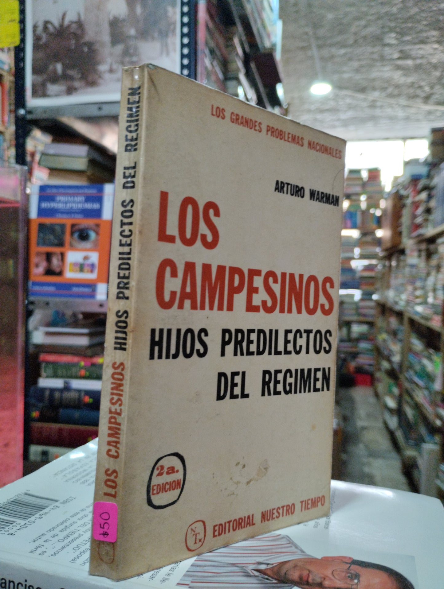 LOS CAMPESINOS HIJOS PREDILECTOS DEL REGIMEN POR ARTURO WARMAN USADO SOCIOLOGIA ALDAMA