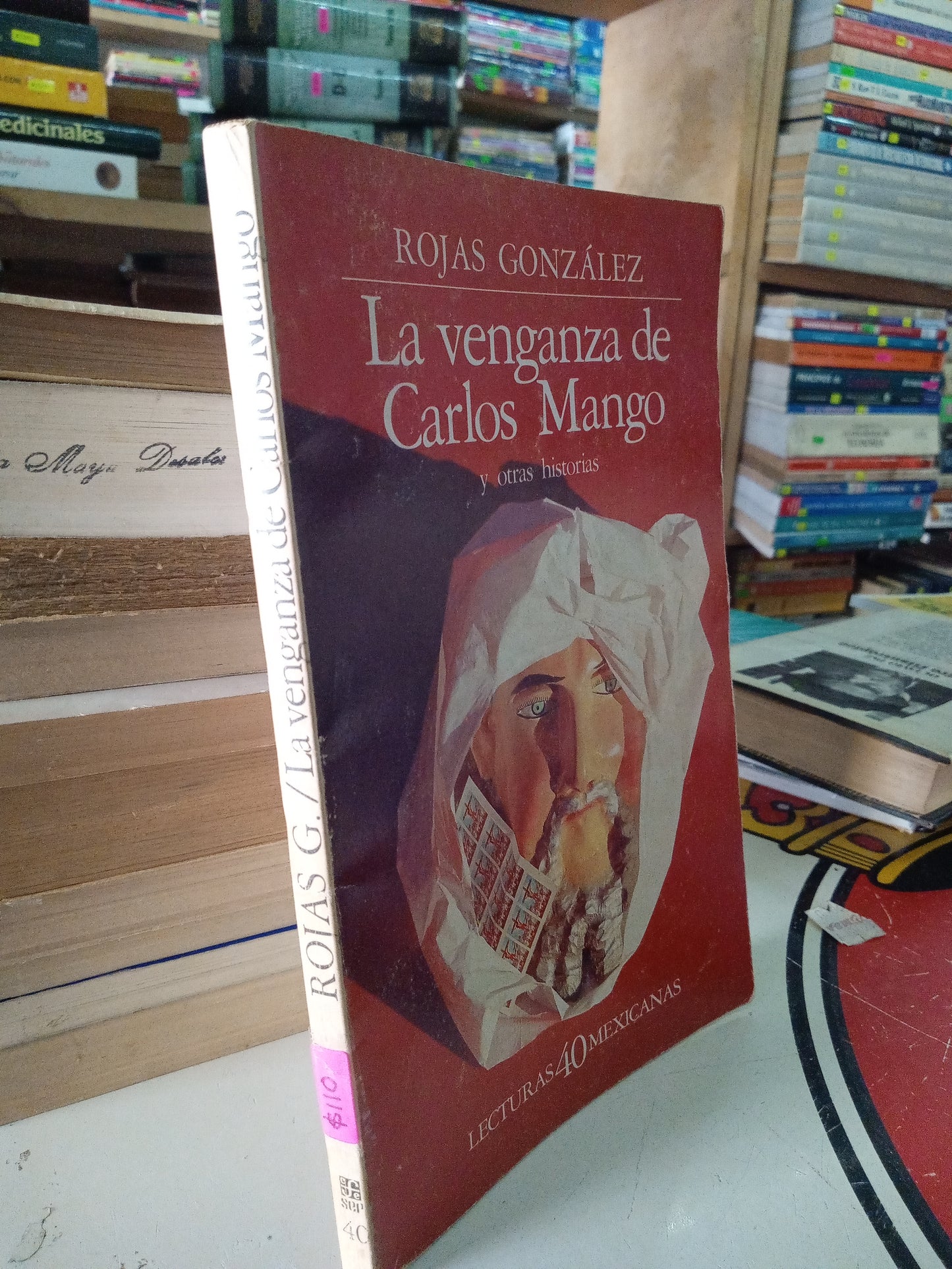 LA VENGANZA DE CARLOS MANGO Y OTRAS HISTORIAS POR ROJAS GONZALEZ USADO NOVELA LITERARIO 207