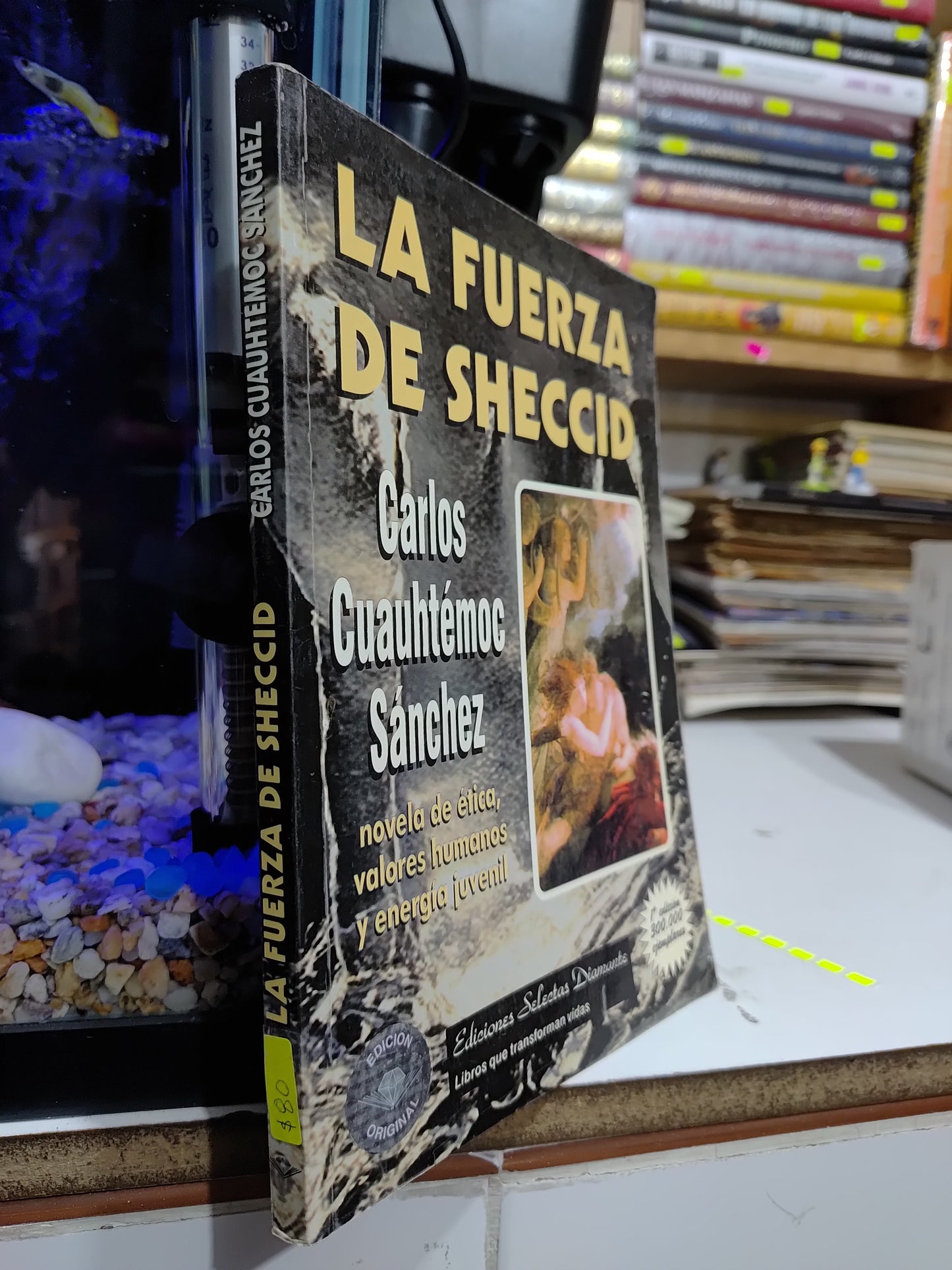 LA FUERZA DE SCHECCID POR CARLOS CUAUHTEMOC SANCHEZ USADO SUP PERSONAL JUAREZ
