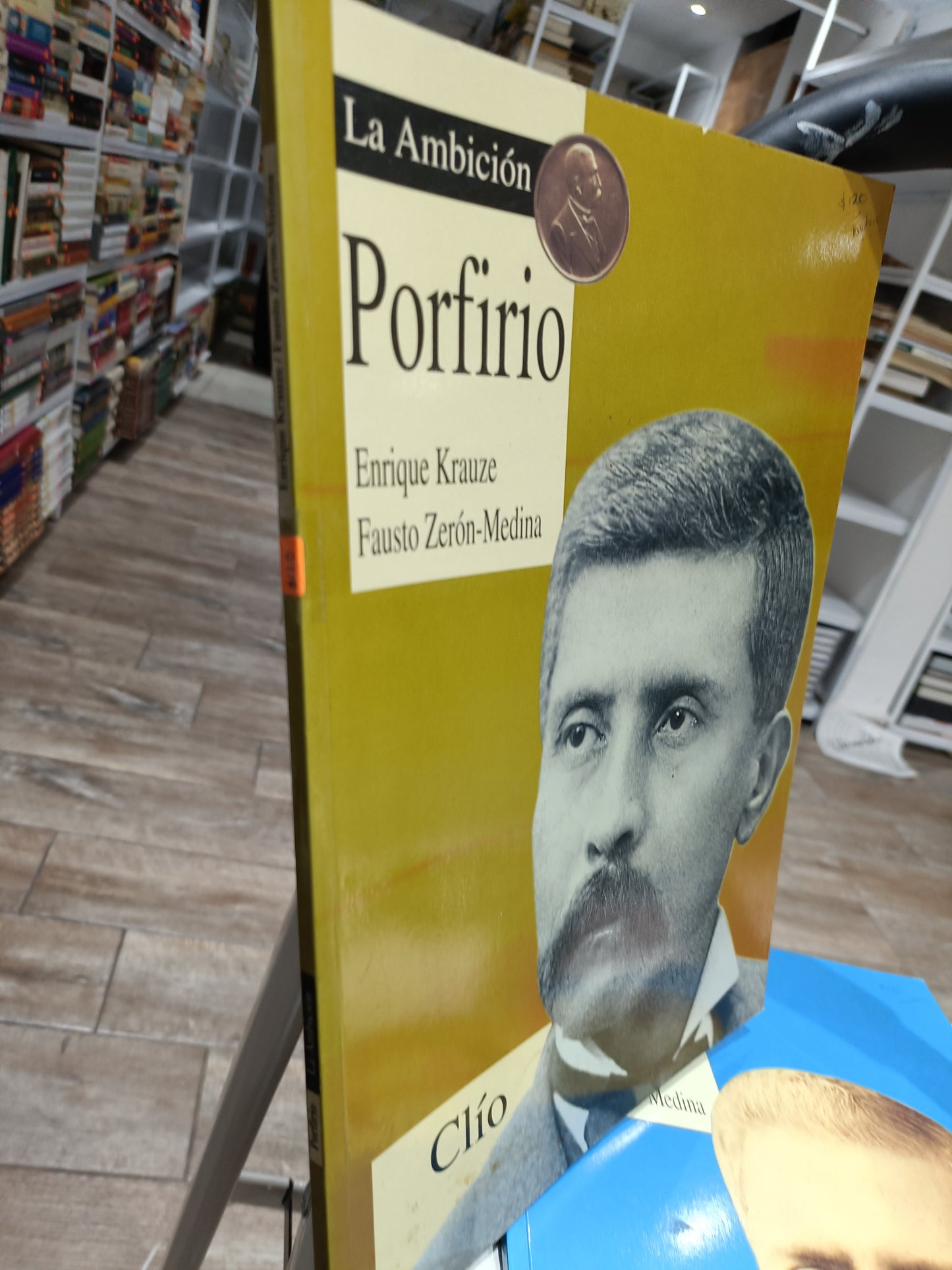 LA AMBICION PORFIRIO POR ENRIQUE KRAUSE FAUSTO ZERON MEDINA USADO HISTORIA JUAREZ 515