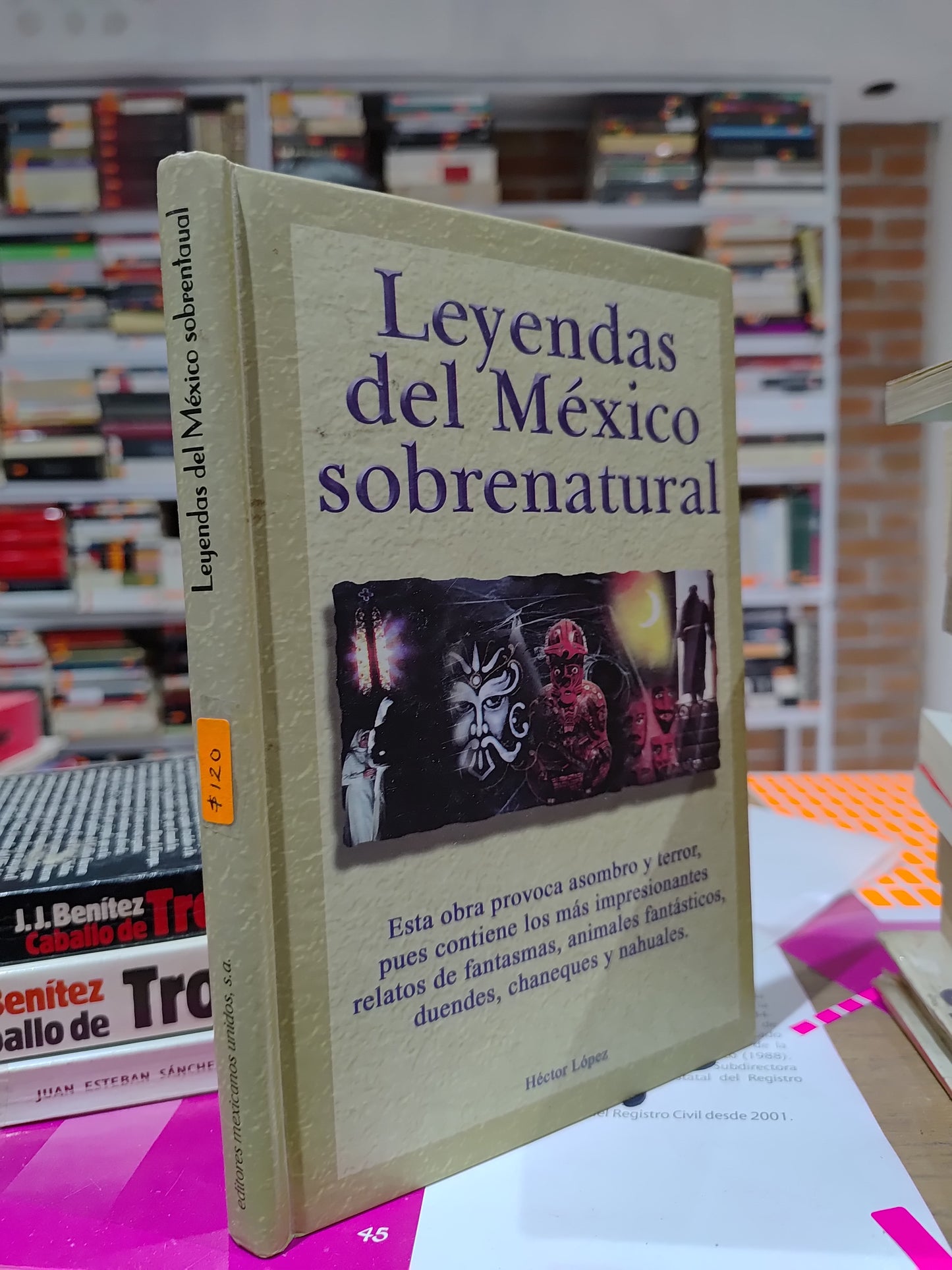 LEYENDAS DE MEXICO SOBRENATURAL POR HECTOR LOPEZ USADO NOVELAS JUAREZ 515
