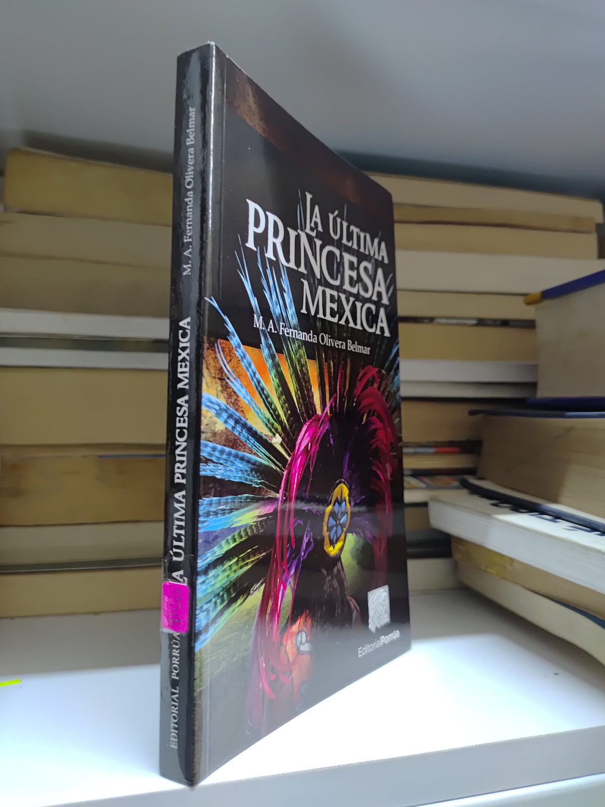 LA ULTIMA PRINCESA MEXICA POR FERNANDA OLIVERA BELMAR USADO NOVELAS JUAREZ 515