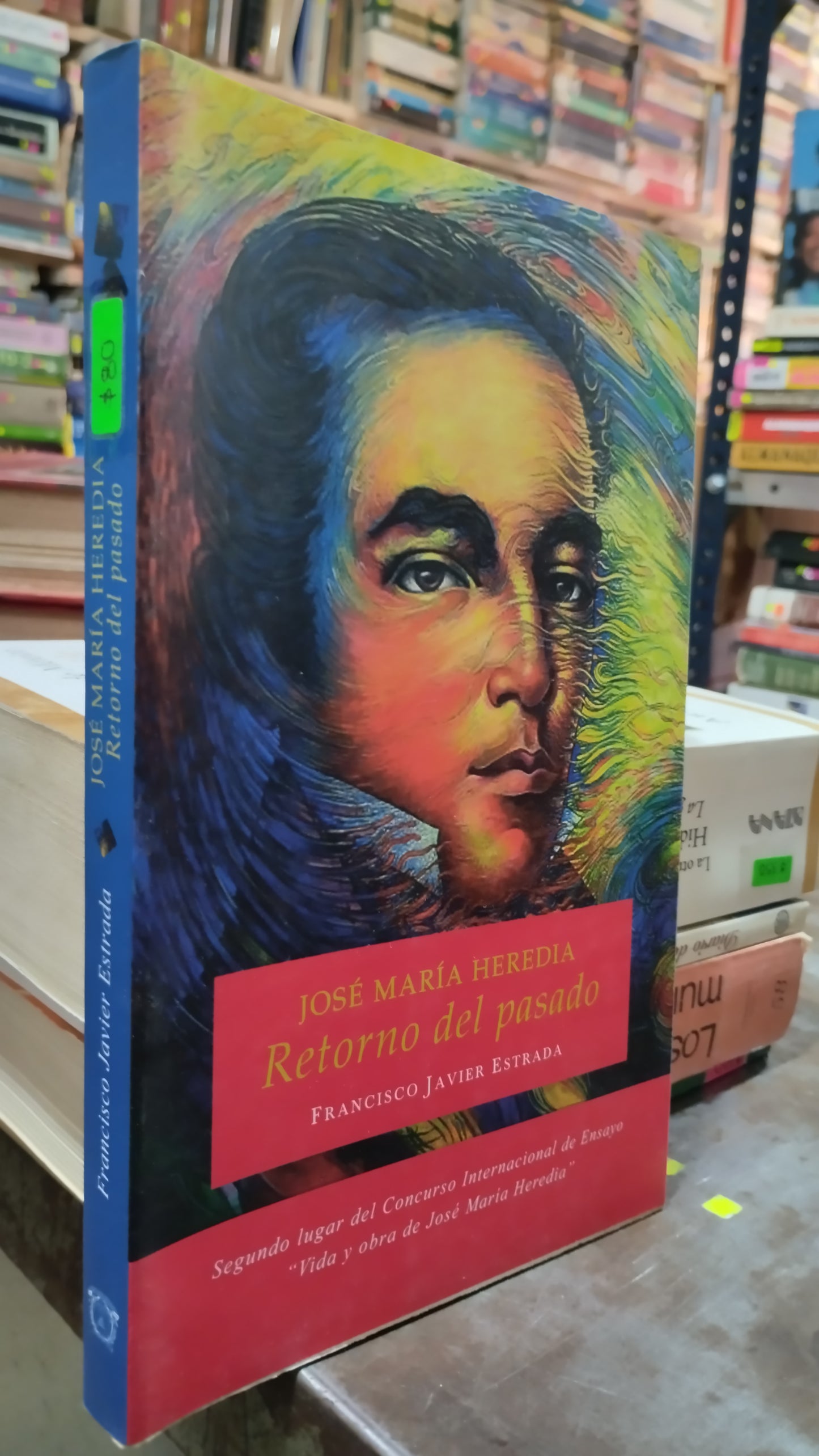 JOSE MARIA EREDIA RETORNO DEL PASADO POR FRANCISCO JAVIER ESTRADA LIBRO USADO HISTORIA ALDAMA
