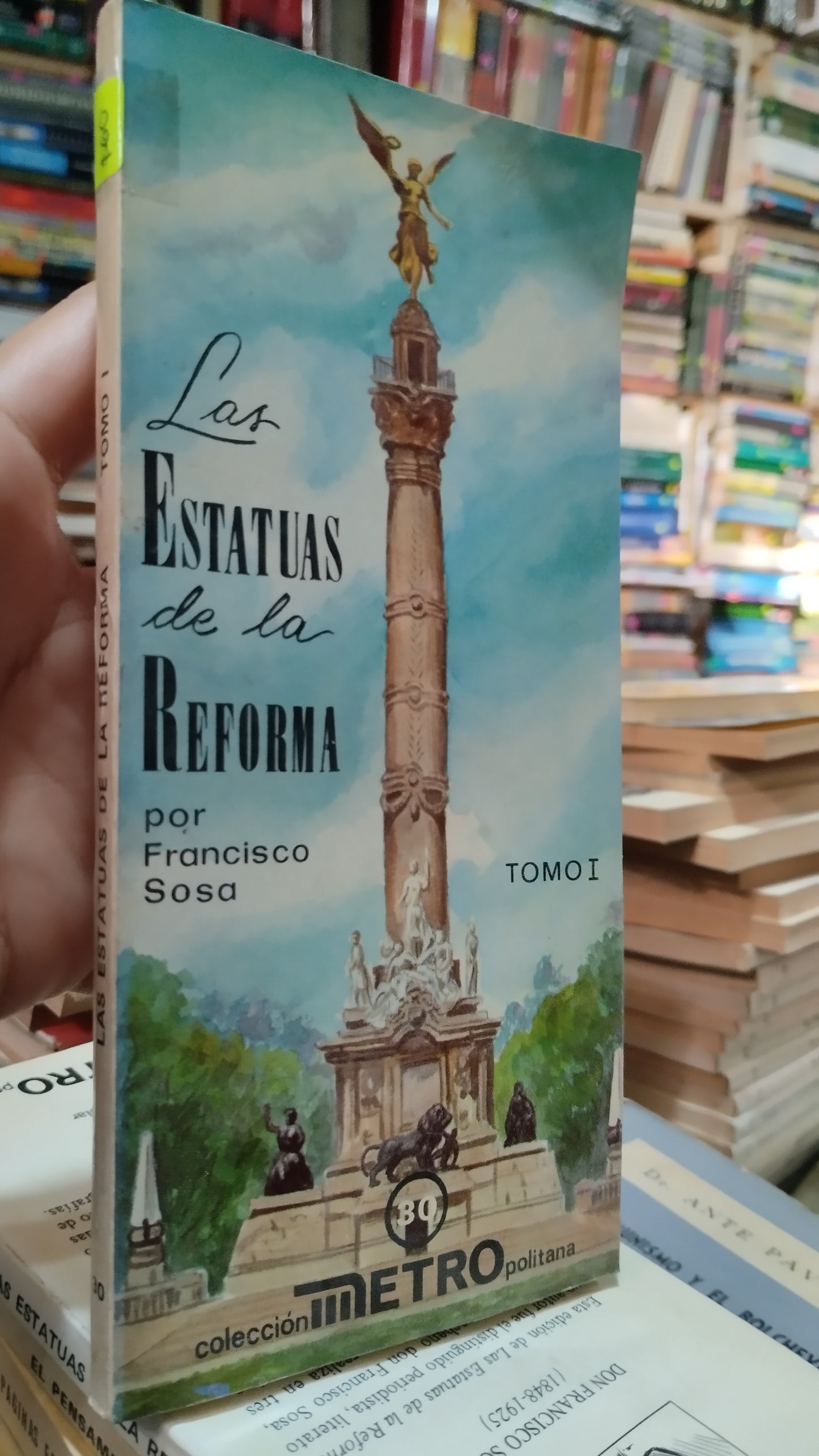LAS ESTATUAS DE LA REFORMA TOMO I POR FRANCISCO SOSA LIBRO USADO HISTORIA ALDAMA