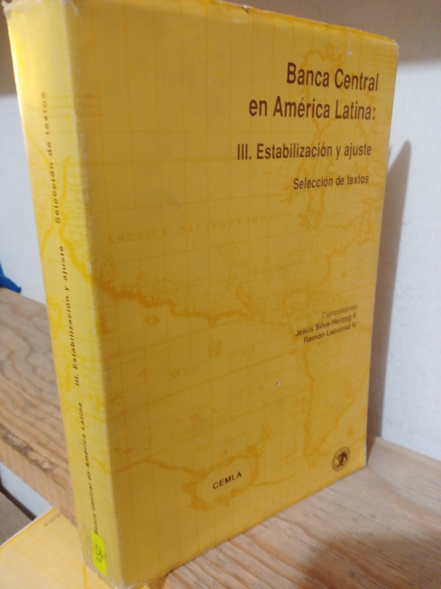 BANCA CENTRAL EN AMERICA LATINA III POR JESUS SILVA USADO POLITICA JUAREZ