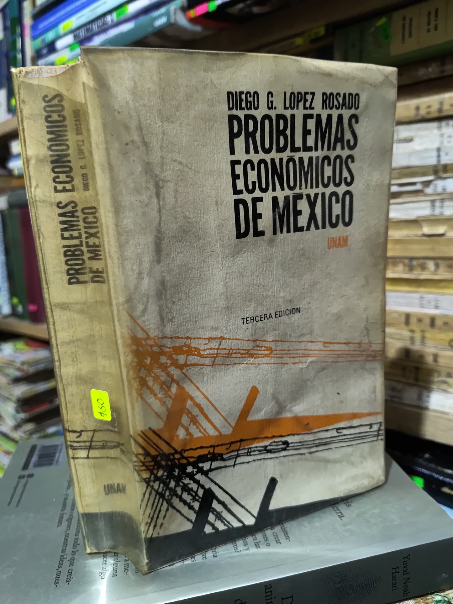 PROBLEMAS ECONOMICOS DE MEXICO POR DIEGO G. LOPEZ ROSADO USADO POLITICA JUAREZ 507