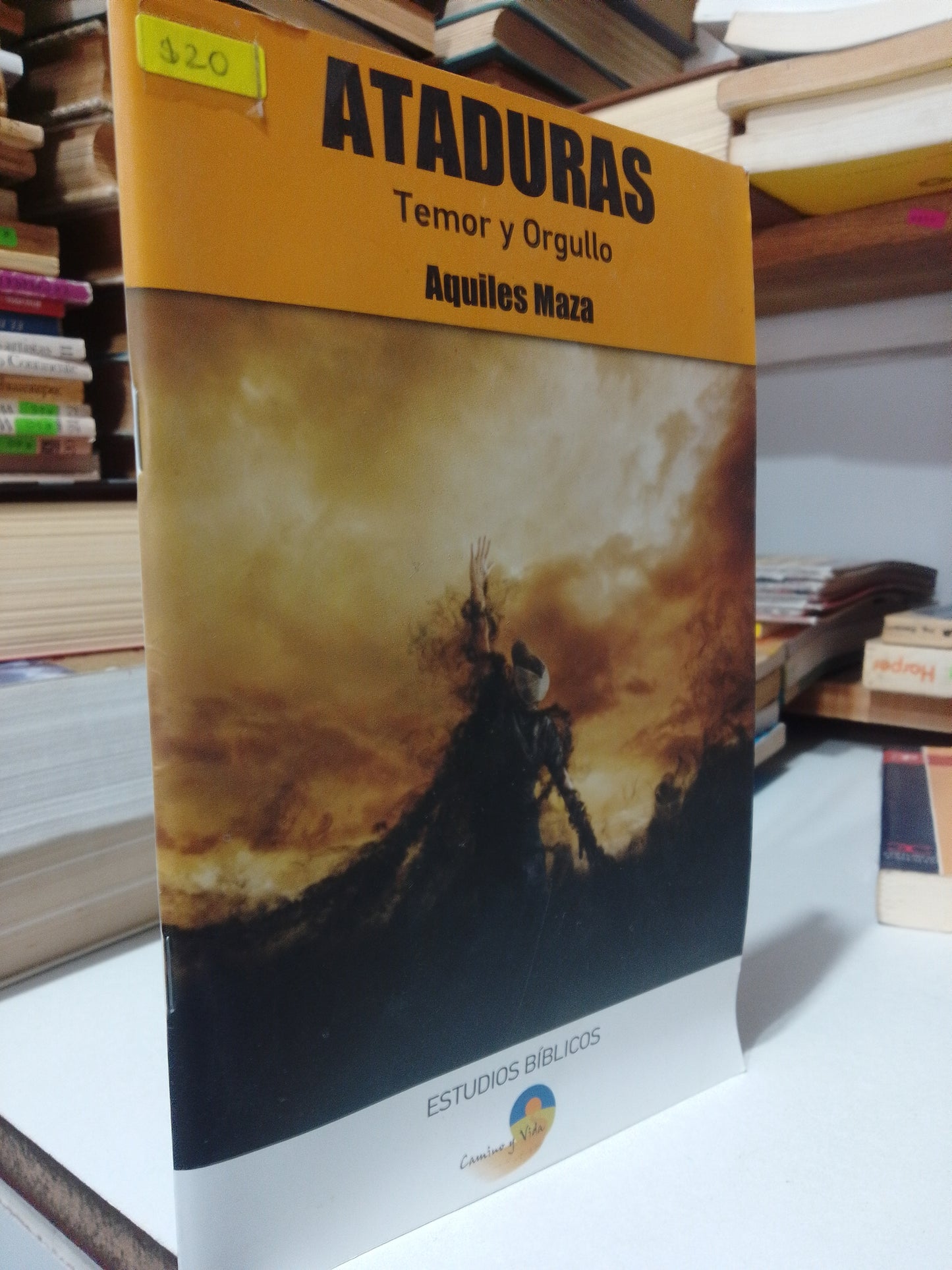 ATADURAS TEMOR Y ORGULLO POR AQUILES MAZA USADO RELIGION JUAREZ