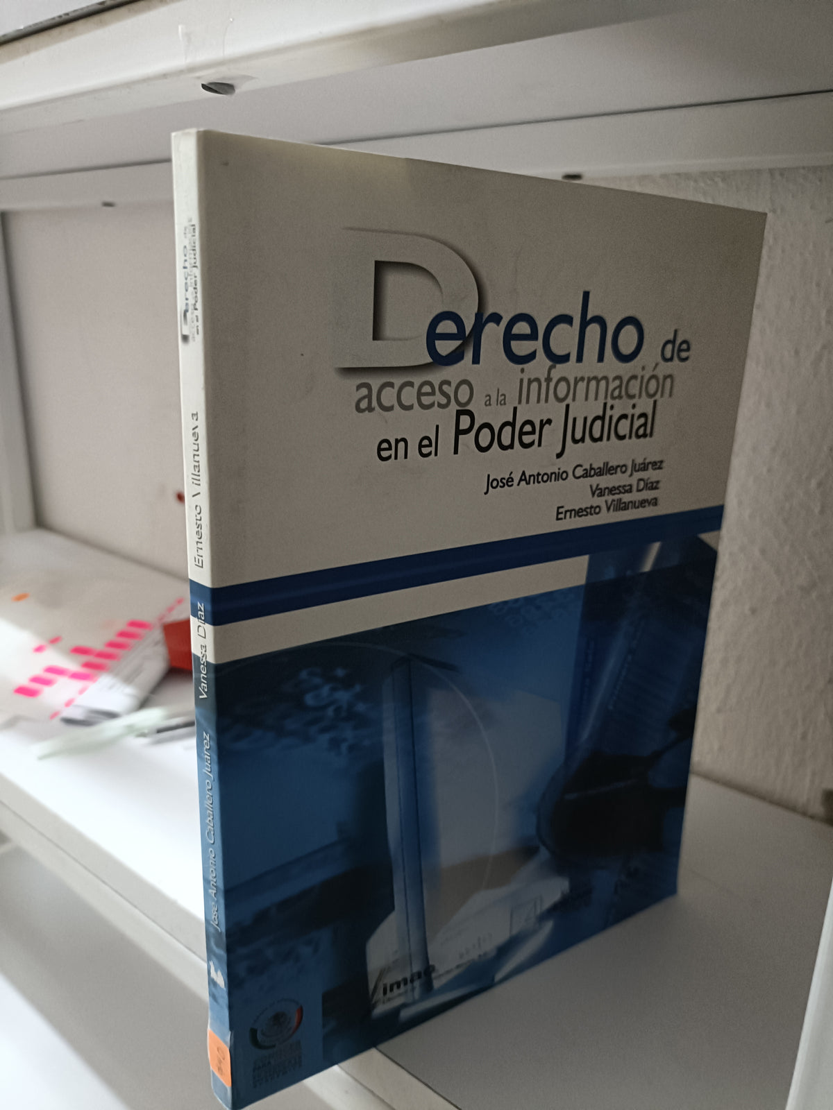 DERECHO DE ACCESO A LA INFORMACION EN EL PODER JUDICIAL POR JOSE ANTONIO CABALLERO JUAREZ USADO DERECHO JUAREZ 515