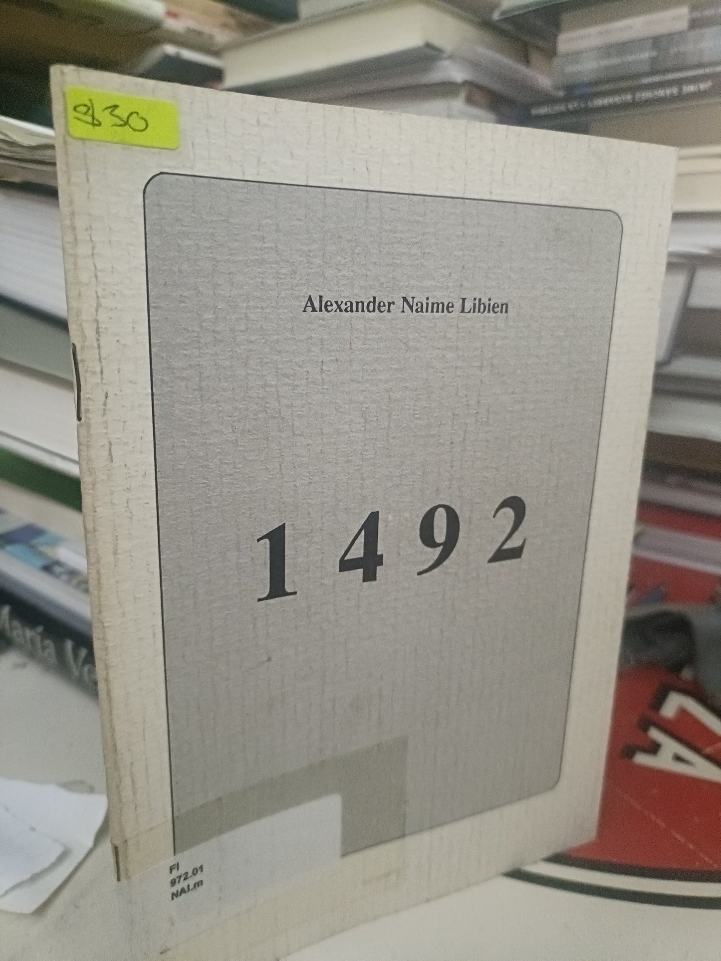 1492 POR ALEXANDER NAIME LIBIEN USADO HISTORIA LITERARIO 207
