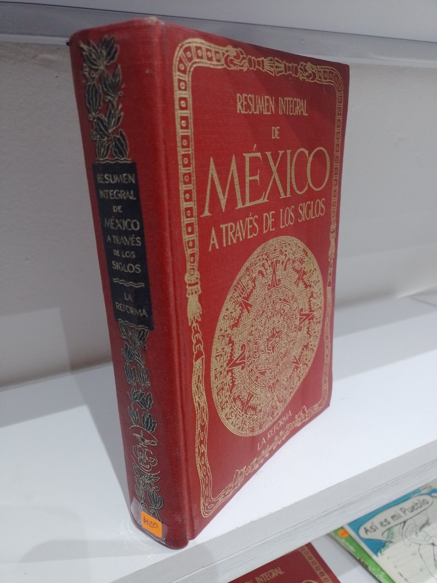 RESUMEN INTEGRAL DE MEXICO A TRAVES DE LOS SIGLOS LA REFORMA POR VARIOS AUTORES USADO HISTORIA JUAREZ 515