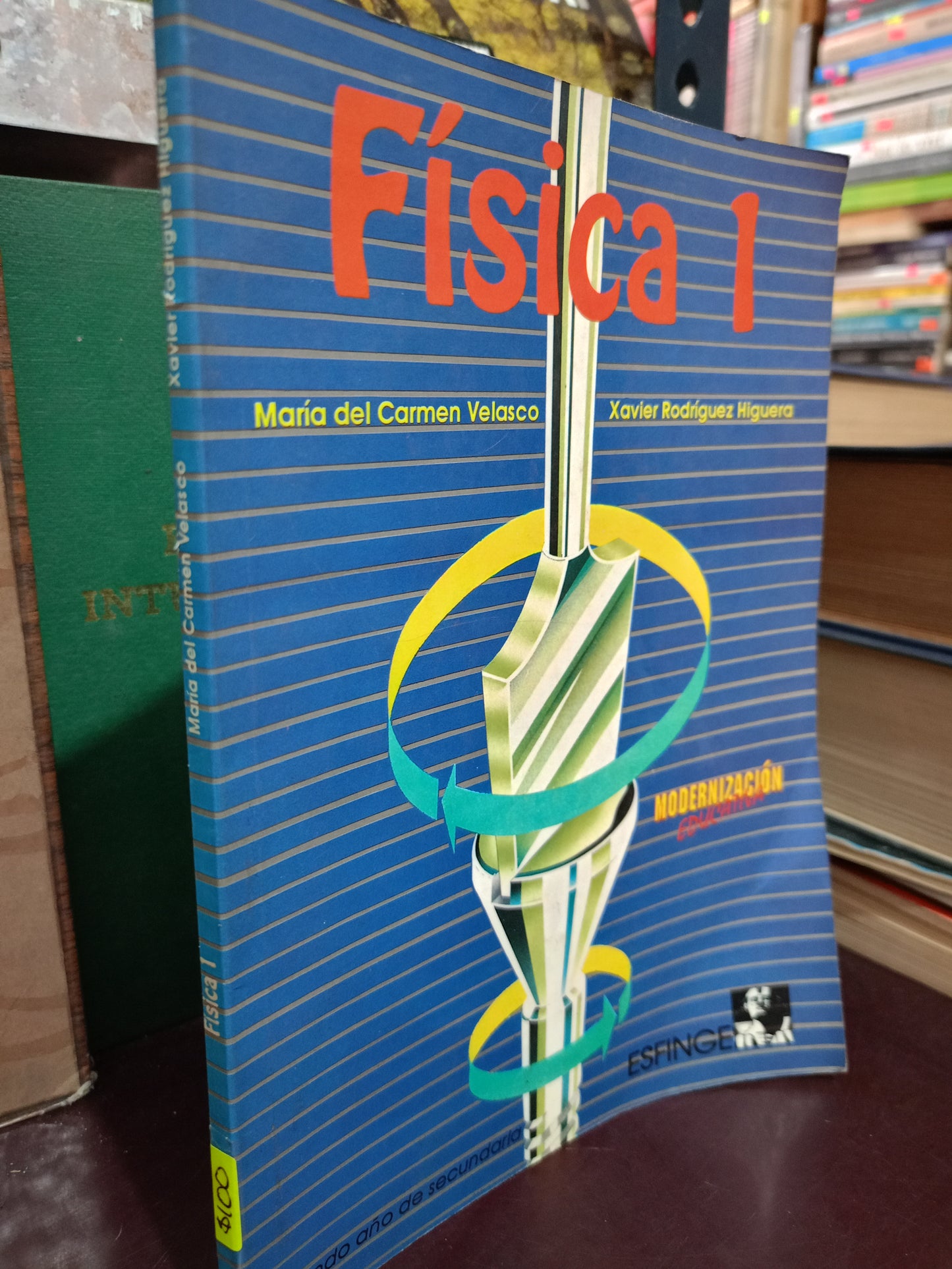 FISICA I MARÍA DEL CARMEN VELASCO JAVIER RODRÍGUEZ HIGUERA USADO FISICA LITERARIO 305